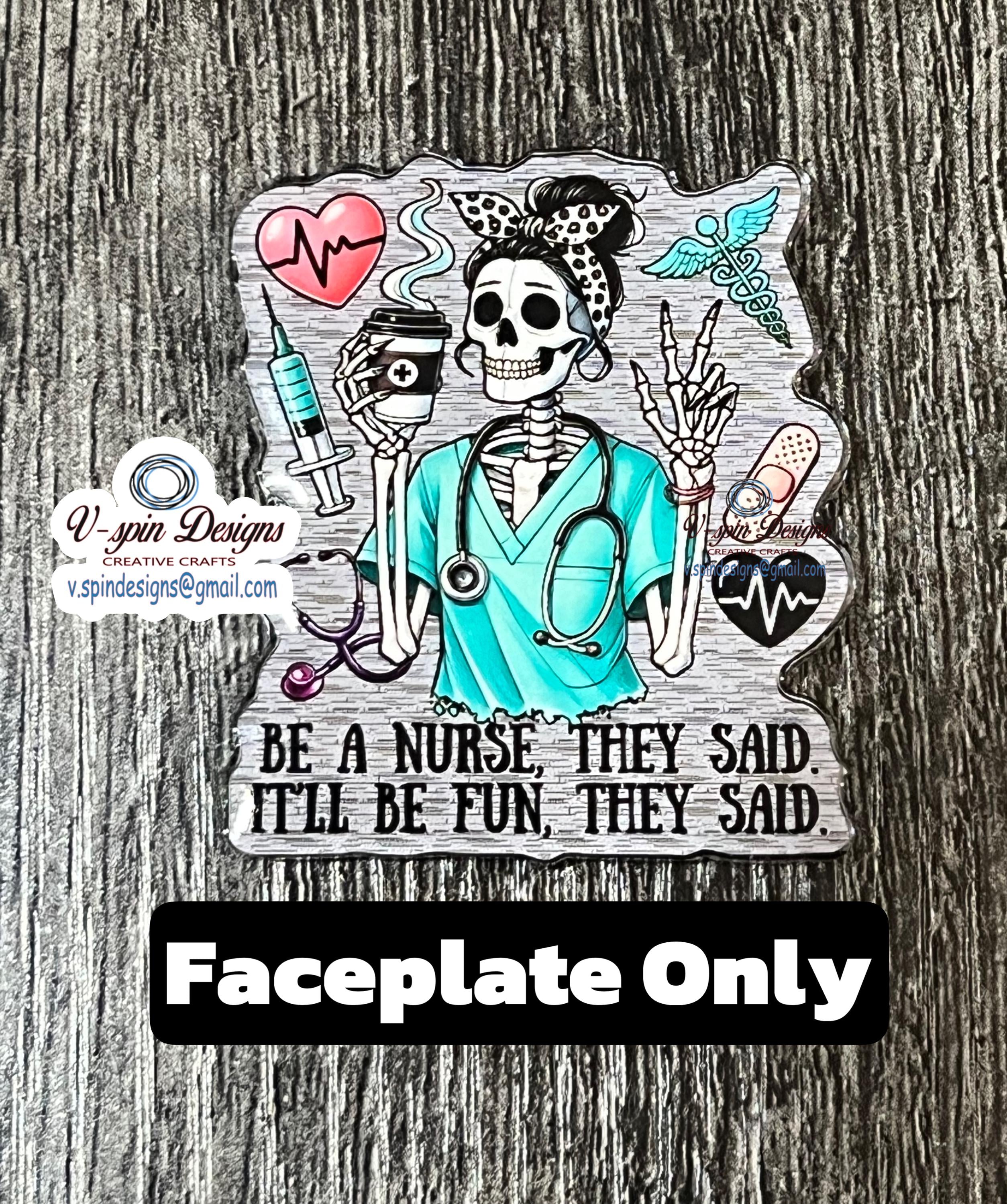 "Be a Nurse They Said, It'll Be Fun They Said" Skeleton Badge Reel | Funny ID Holder