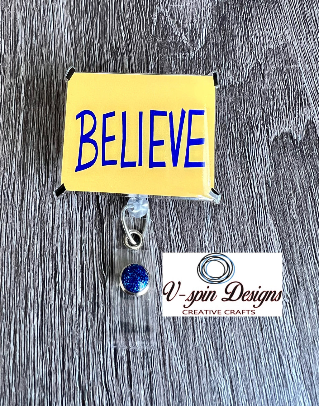 "Believe" Funny Badge Reel | Retractable Acrylic ID Holder