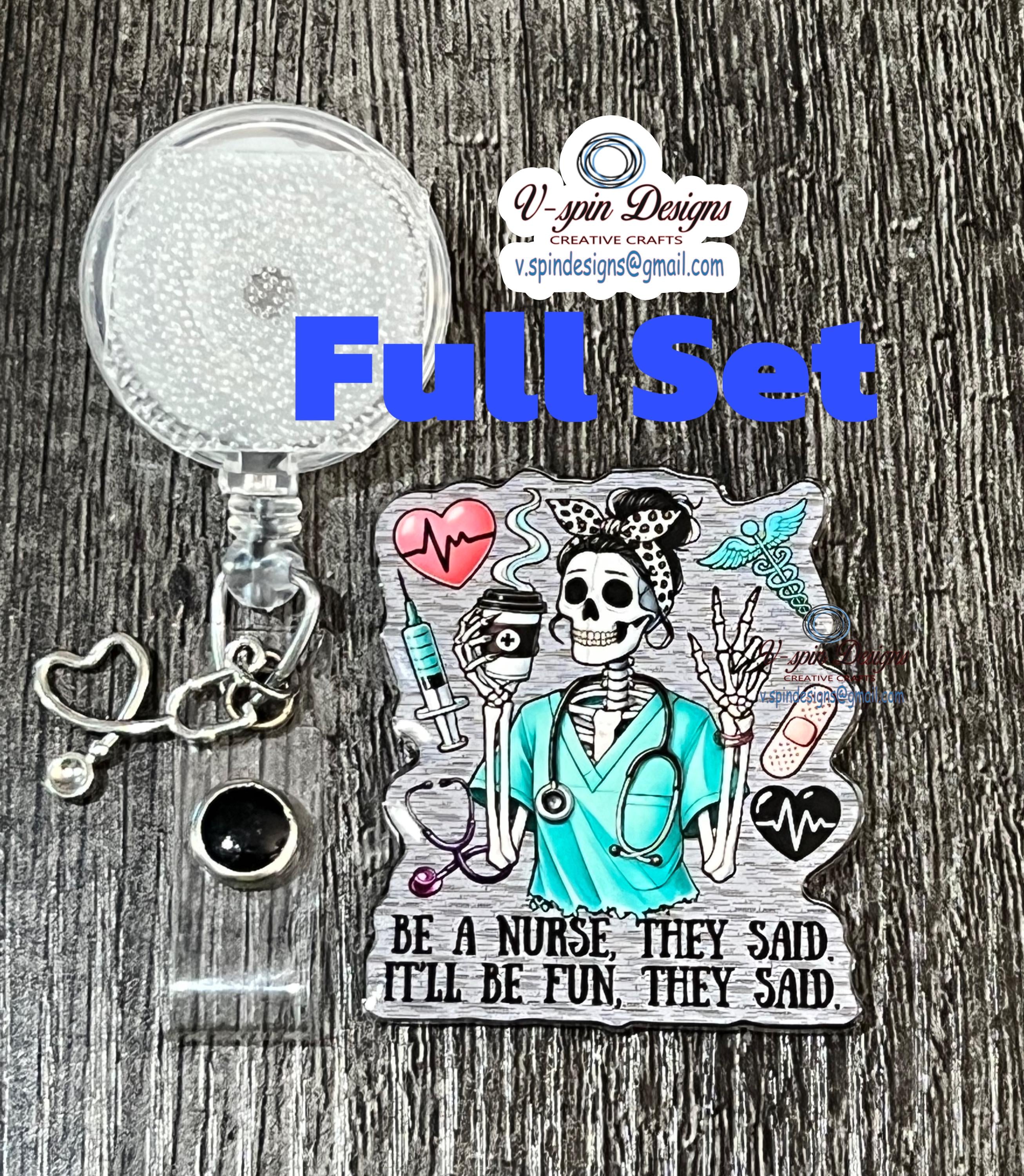 "Be a Nurse They Said, It'll Be Fun They Said" Skeleton Badge Reel | Funny ID Holder