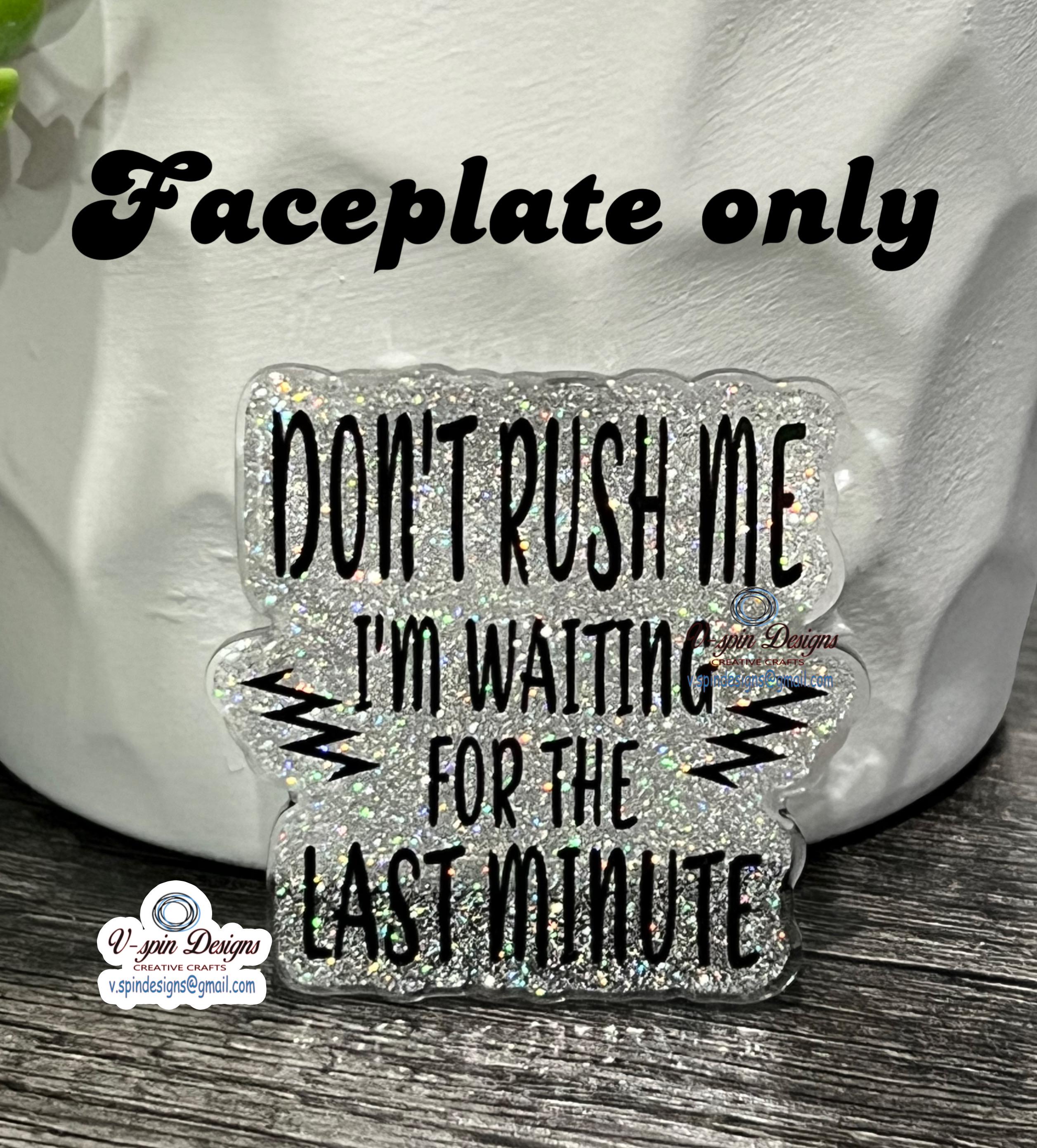 "Don't Rush Me, I'm Waiting for the Last Minute" Badge Reel | Funny Glitter ID Holder