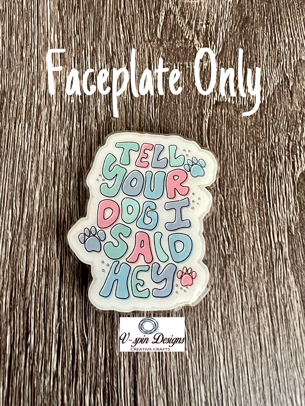 Tell your dog I said Hey. Badge reel/ID Holder card holder/nurse/teachers/funny dog badge reels