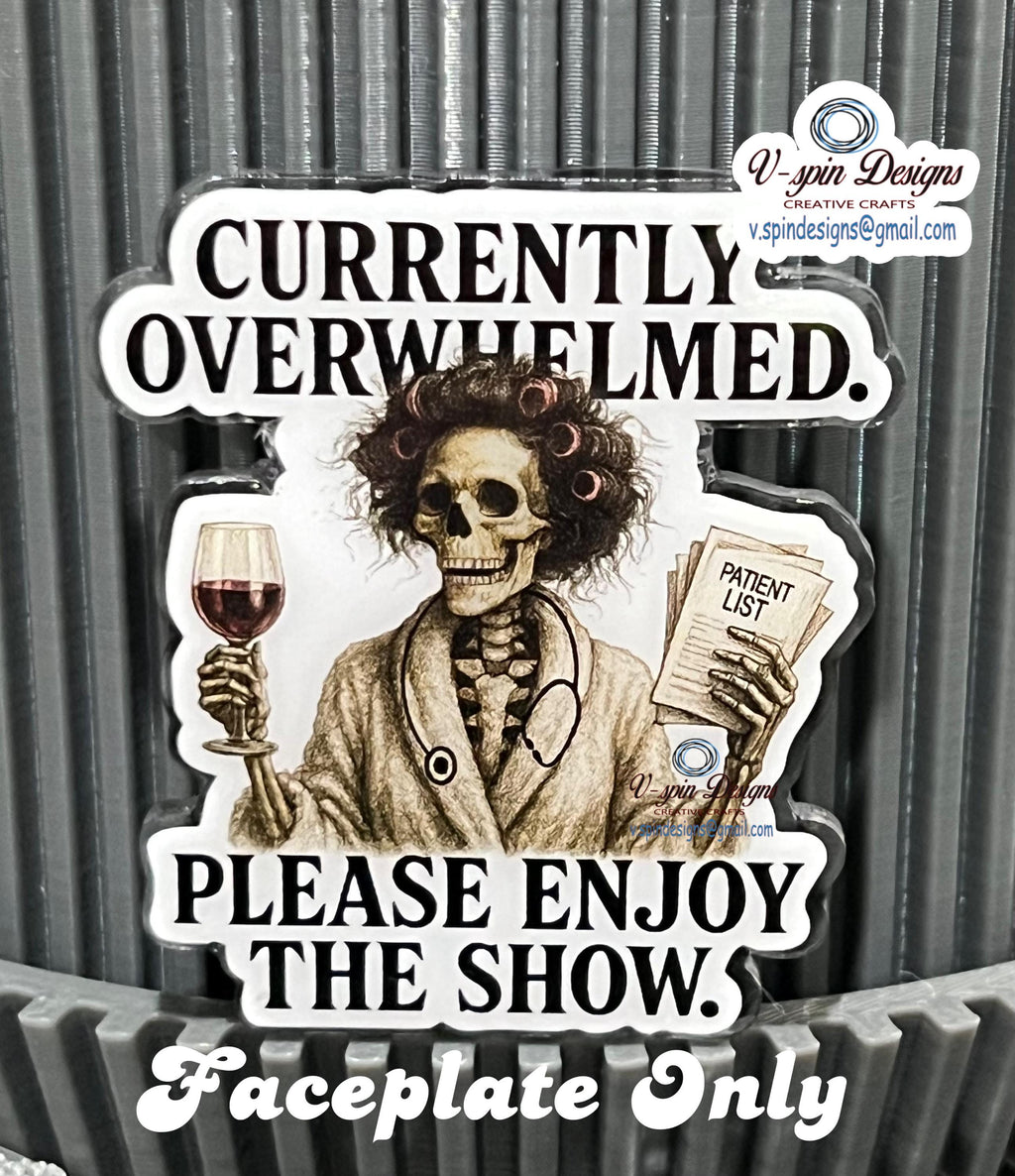"Currently Overwhelmed, Please Enjoy the Show" Skeleton Badge Reel | Funny ID Holder