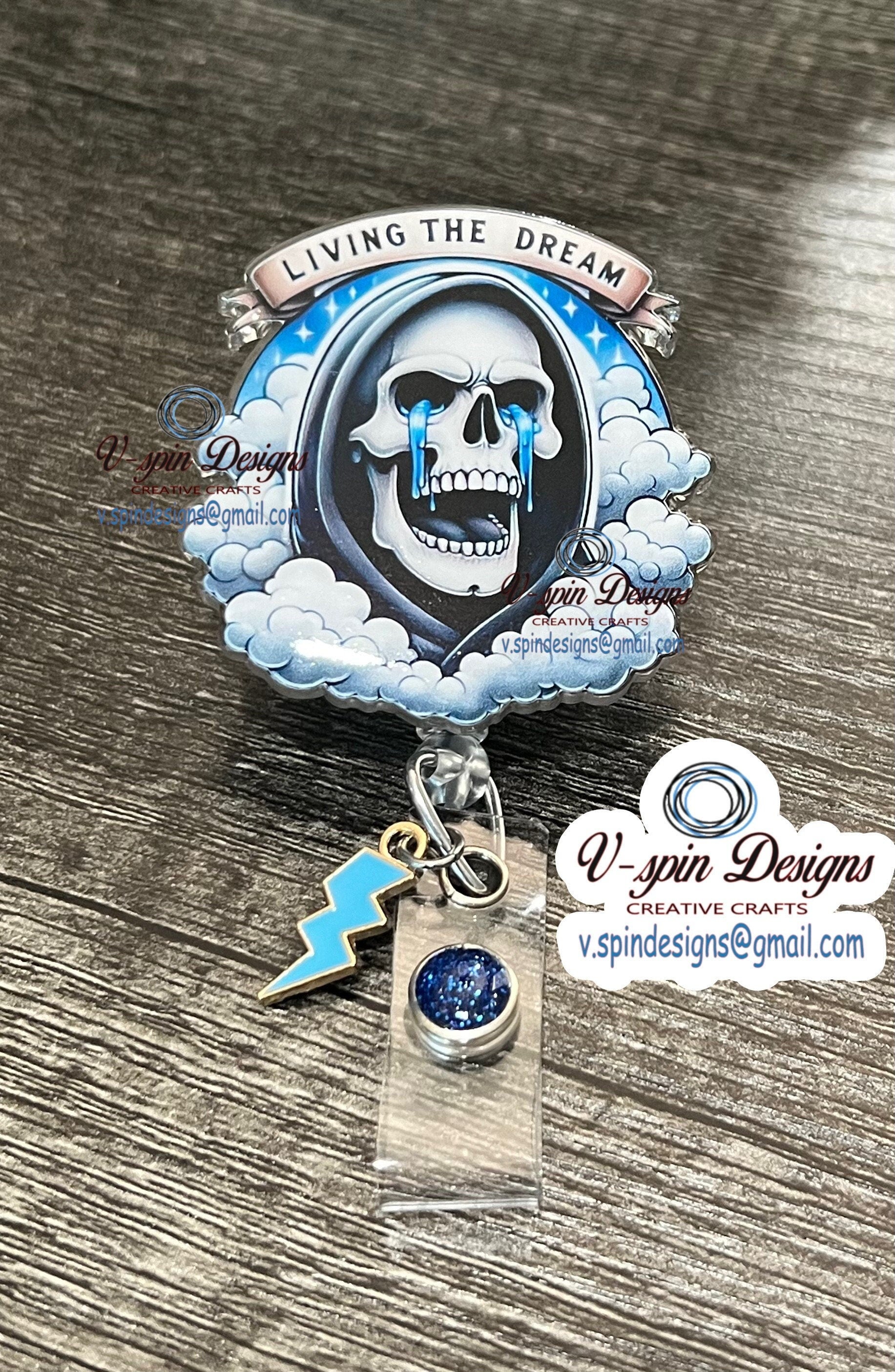 Living the Dream Badge reel/ID Holder card holder/nurse/teachers/fun/silly