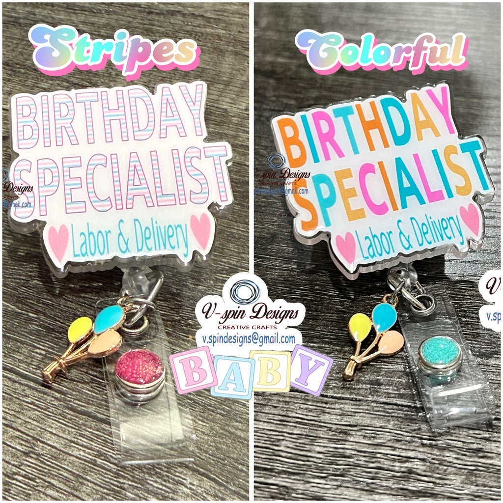 "Birthday Specialist" Labor & Delivery Badge Reel | Retractable Acrylic ID Holder