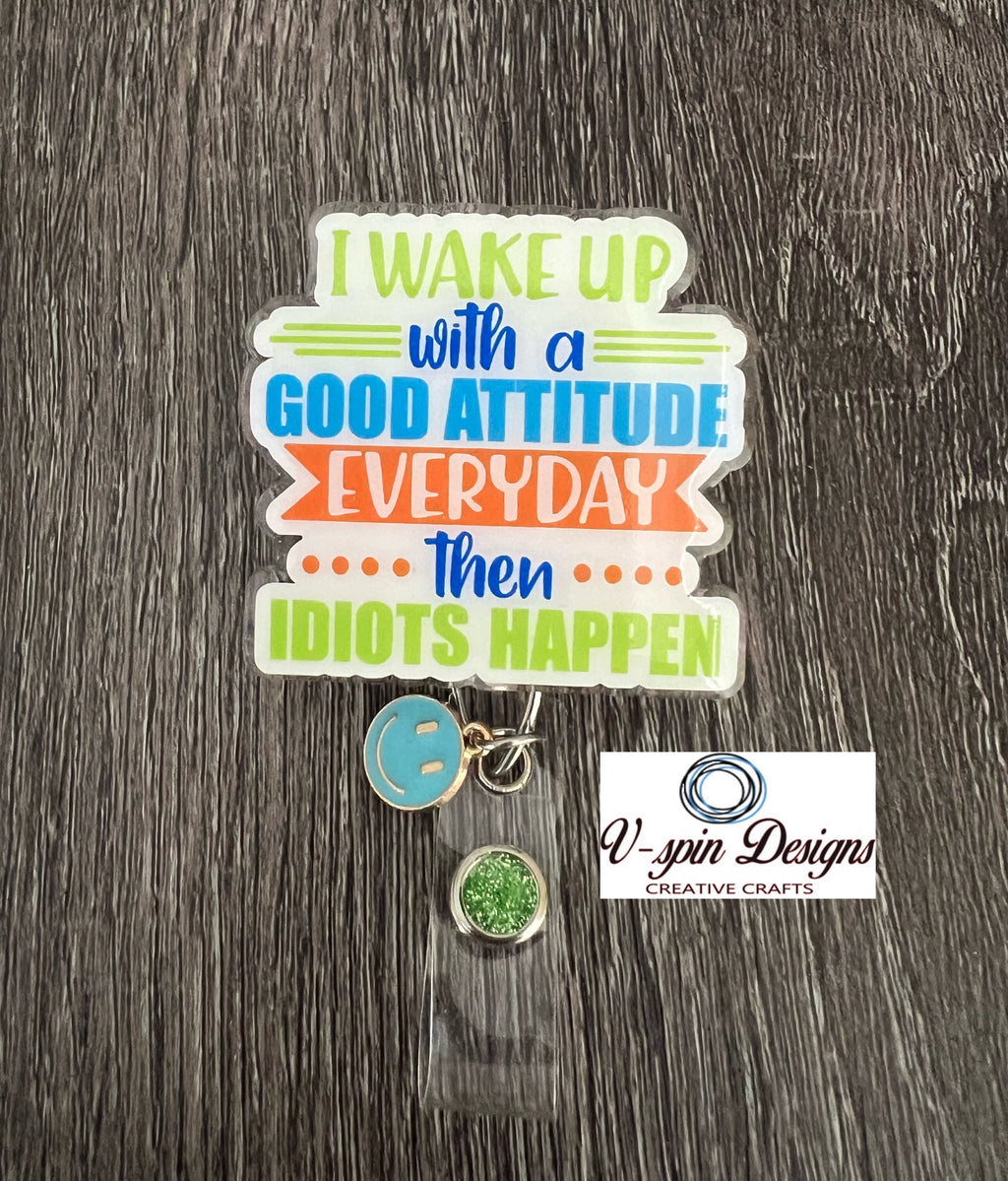 Funny “Idiots Happen” Badge reel/ID Holder/card holder/nurse badge reels/funny badge reels/sarcastic badge reels