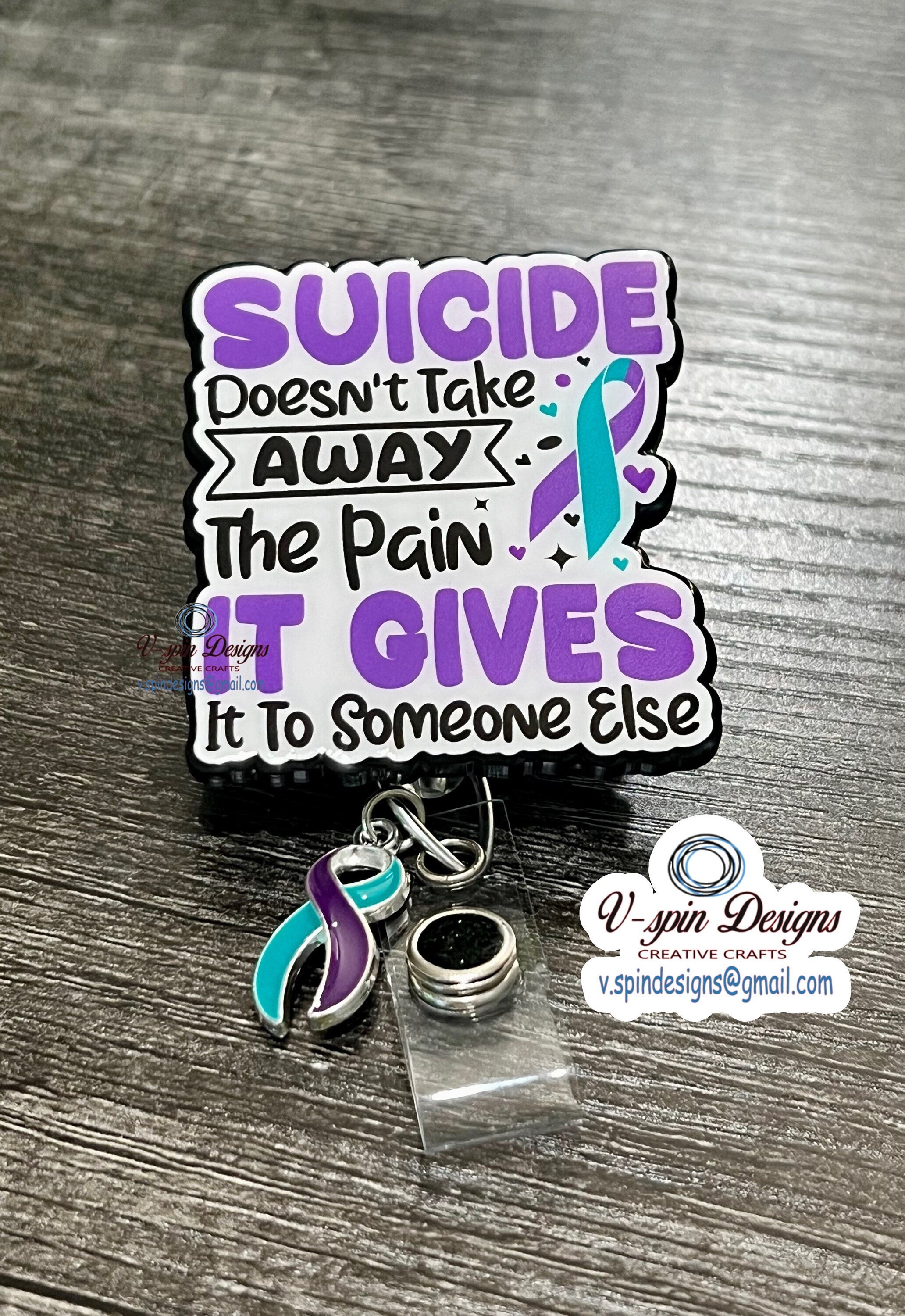 "Suicide Doesn't Take Away the Pain" Prevention Badge Reel | Awareness ID Holder