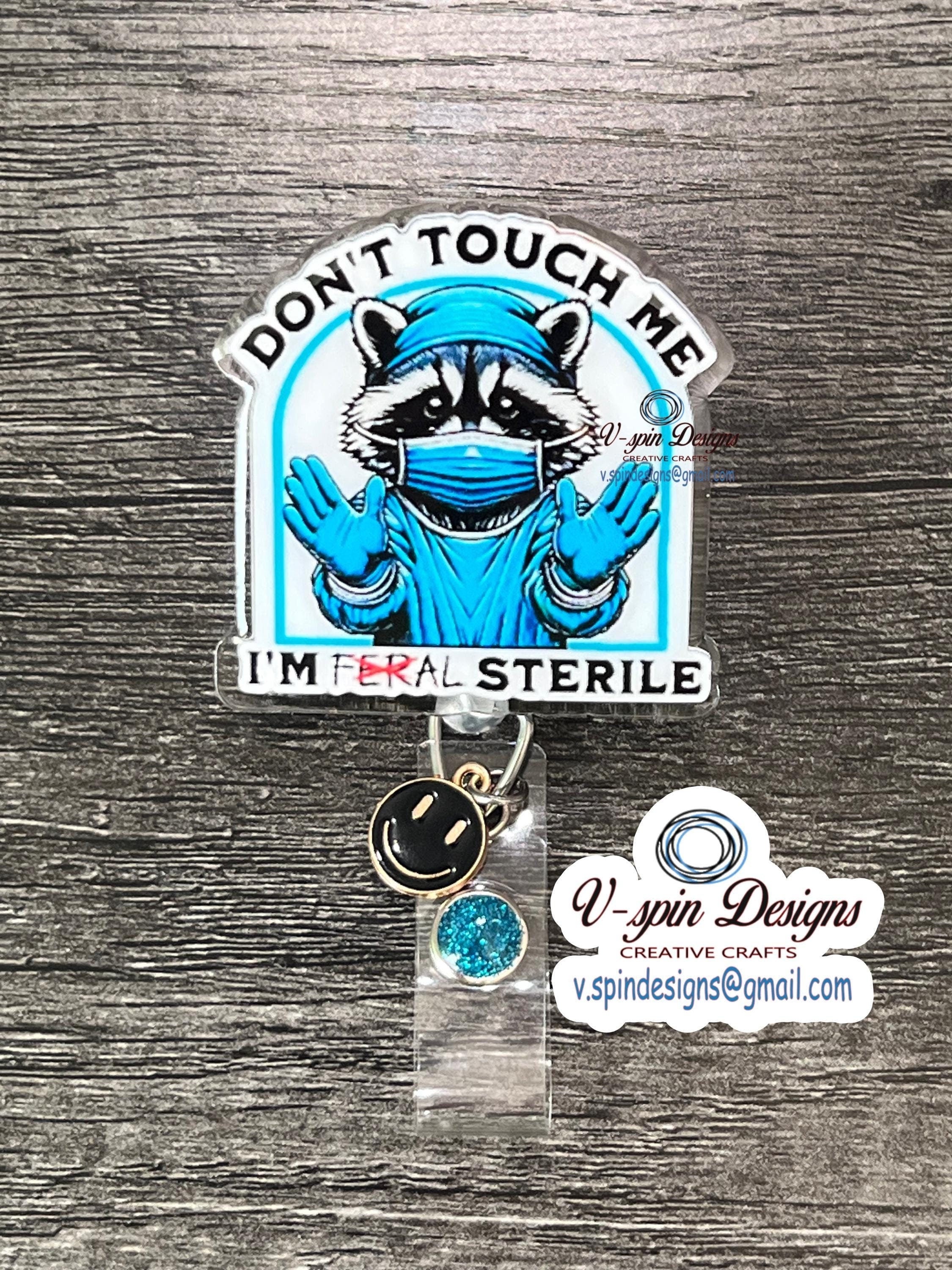 Don’t Touch me Racoon Badge reel, ID Holder, card holder, nurses, teachers, funny badgereels
