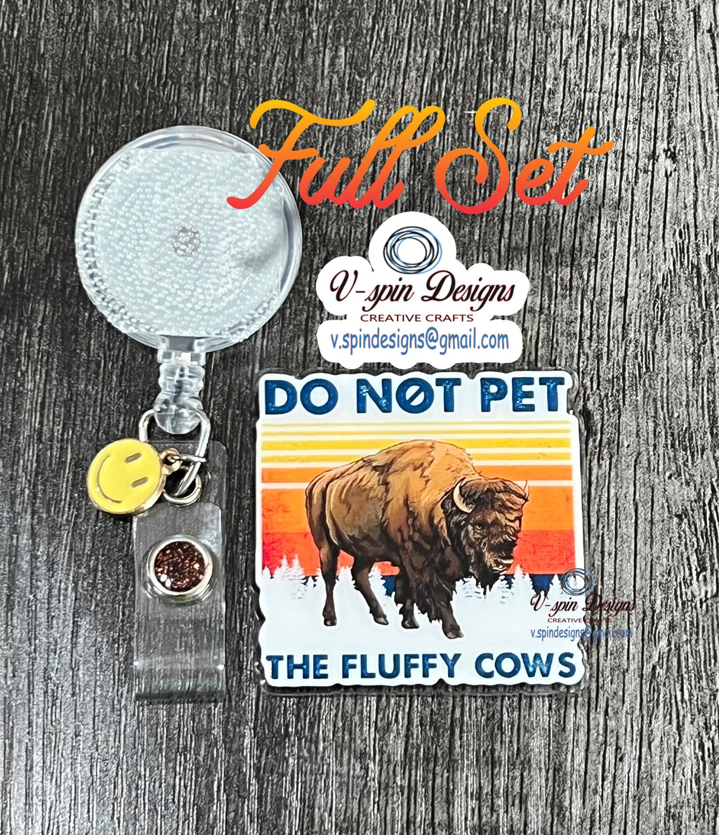 Do Not Pet The Fluffy Cows Badge Reel: Western Funny ID Holder
