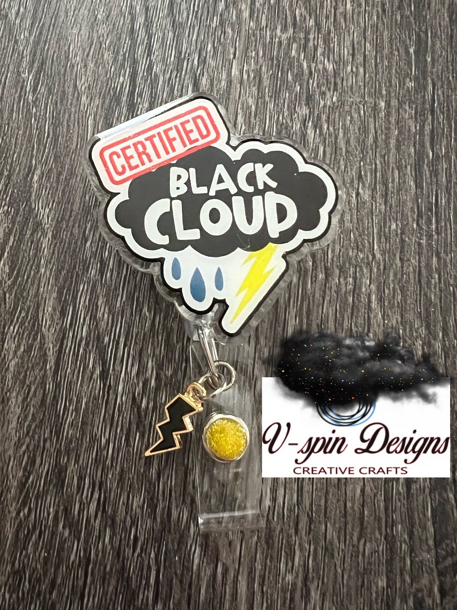 Funny “Certified Black Cloud” badge reel/ID Holder/nurses/teachers/funny badge reels