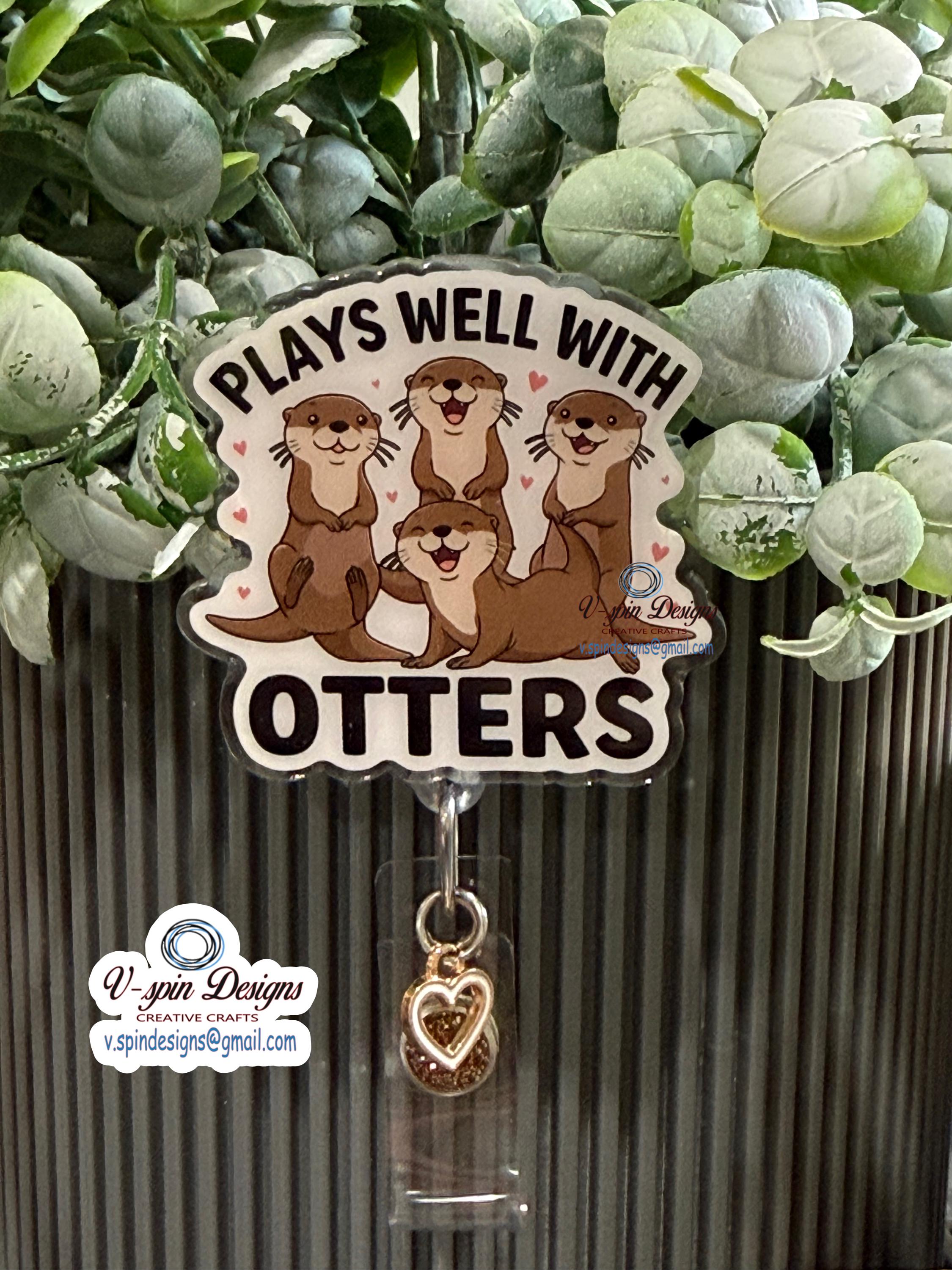 Funny Plays well with Otters Badge reel/ID Holder card holder/nurse badge reels/teachers/funny badge reels/gift for nurses