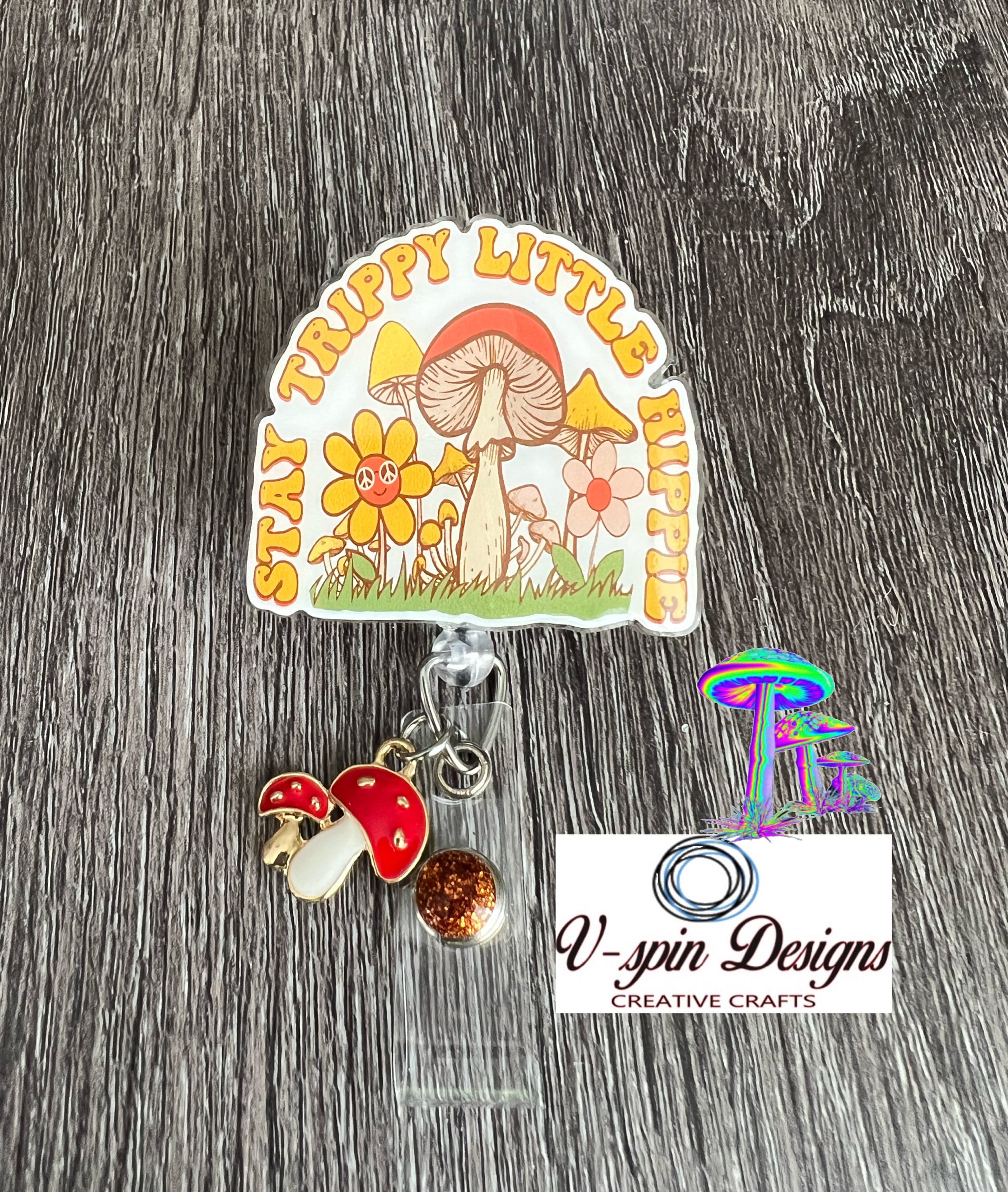 Stay Trippy Little Hippie,  Badge reel/ID Holder card holder/nurse/teachers/fun/silly/mushrooms