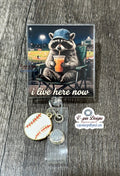 "I Live Here Now" Raccoon Baseball Fan Badge Reel | Funny Retractable ID Holder