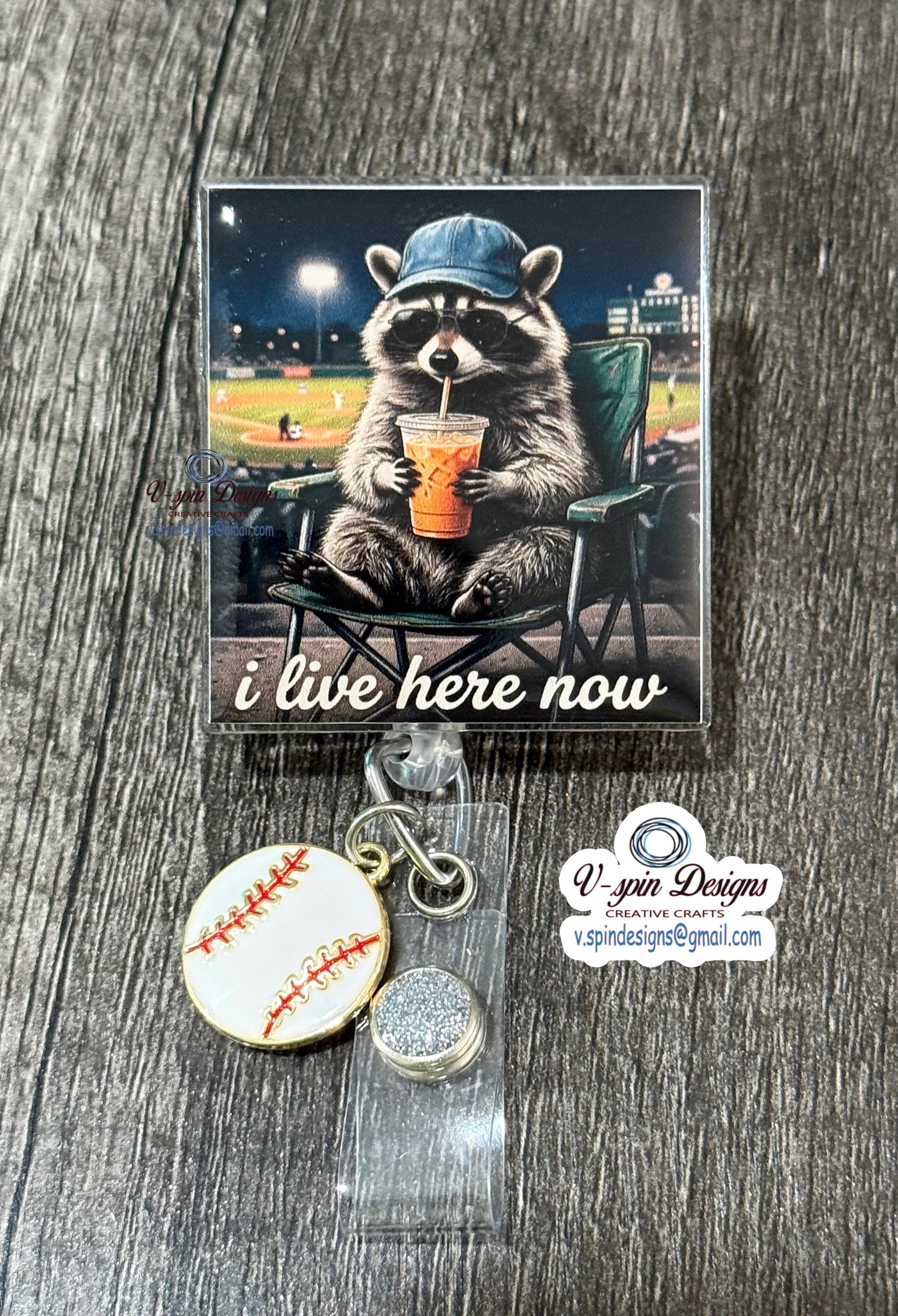 "I Live Here Now" Raccoon Baseball Fan Badge Reel | Funny Retractable ID Holder
