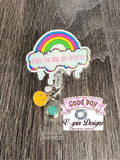 Have the day you deserve Cloud badge reel/ID Holder/nurses/teachers/funny badge reels