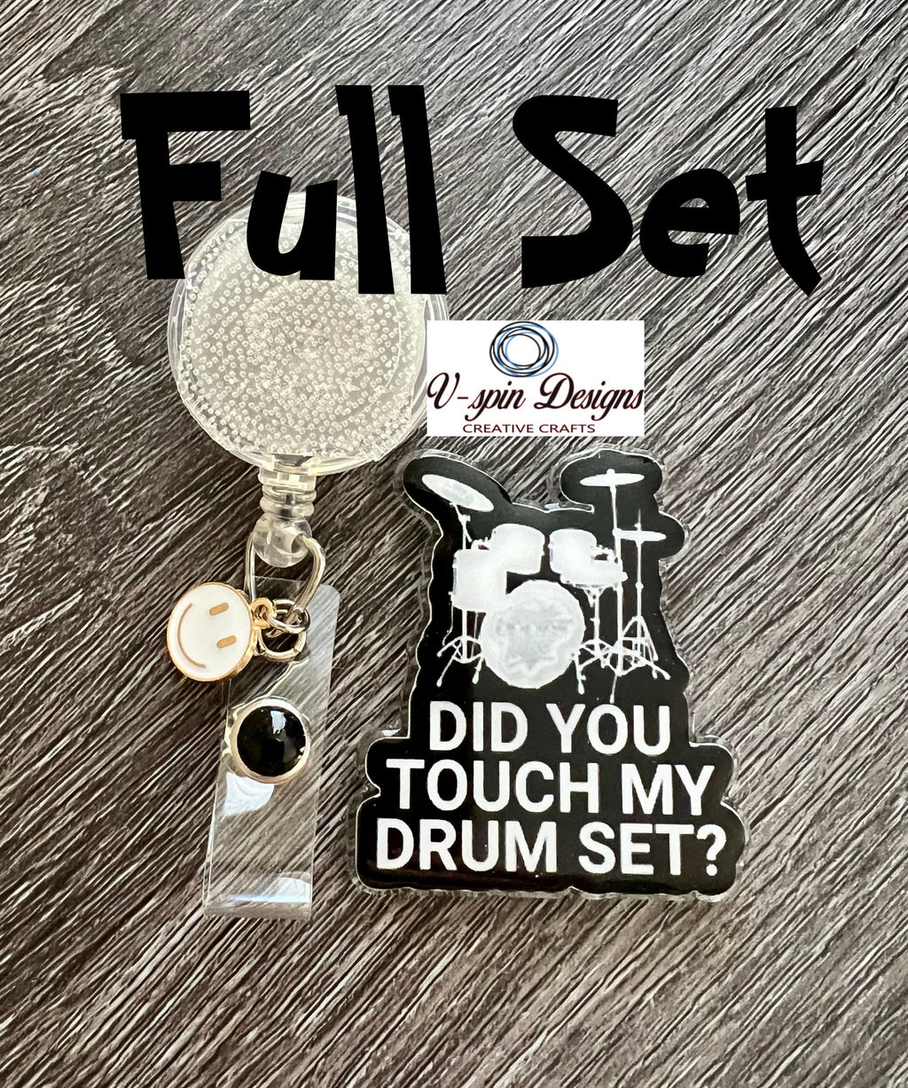 "Did You Touch My Drum set?" Badge Reel | Funny Retractable Acrylic ID Holder