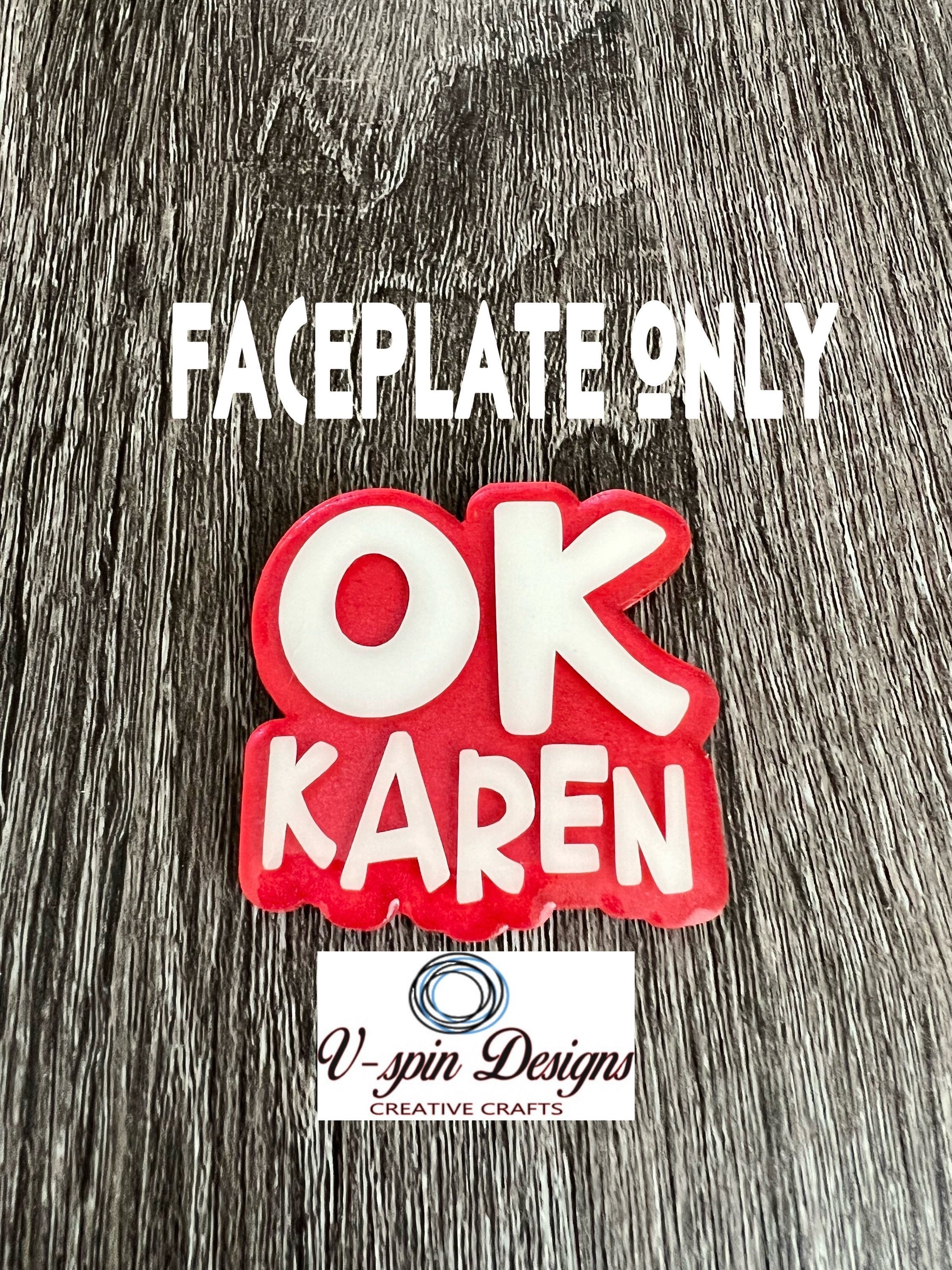 "OK Karen" Funny Badge Reel: Acrylic Retractable ID Holder