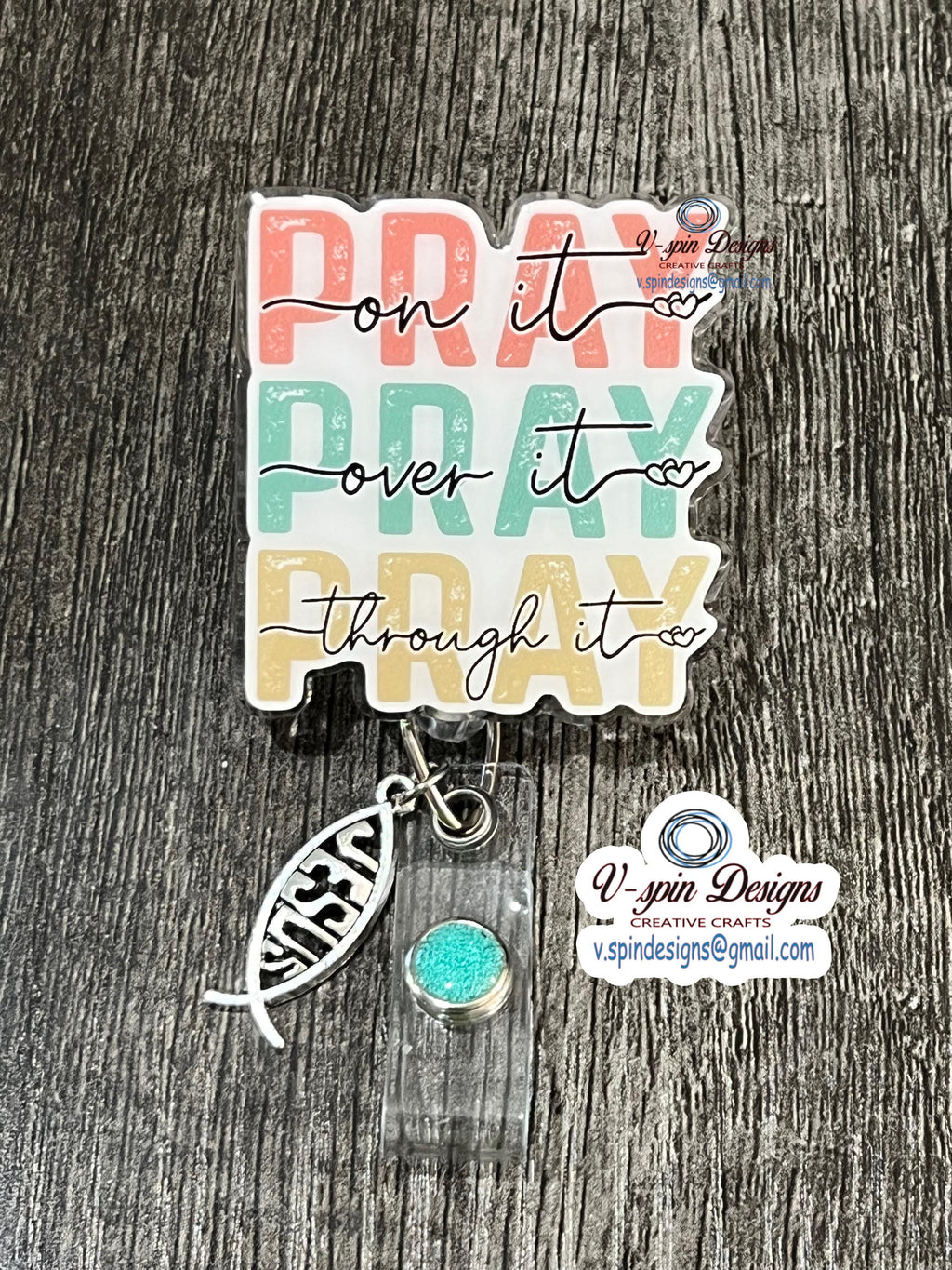 "Pray On It, Over It, Through It" Badge Reel | Inspirational Retractable ID Holder