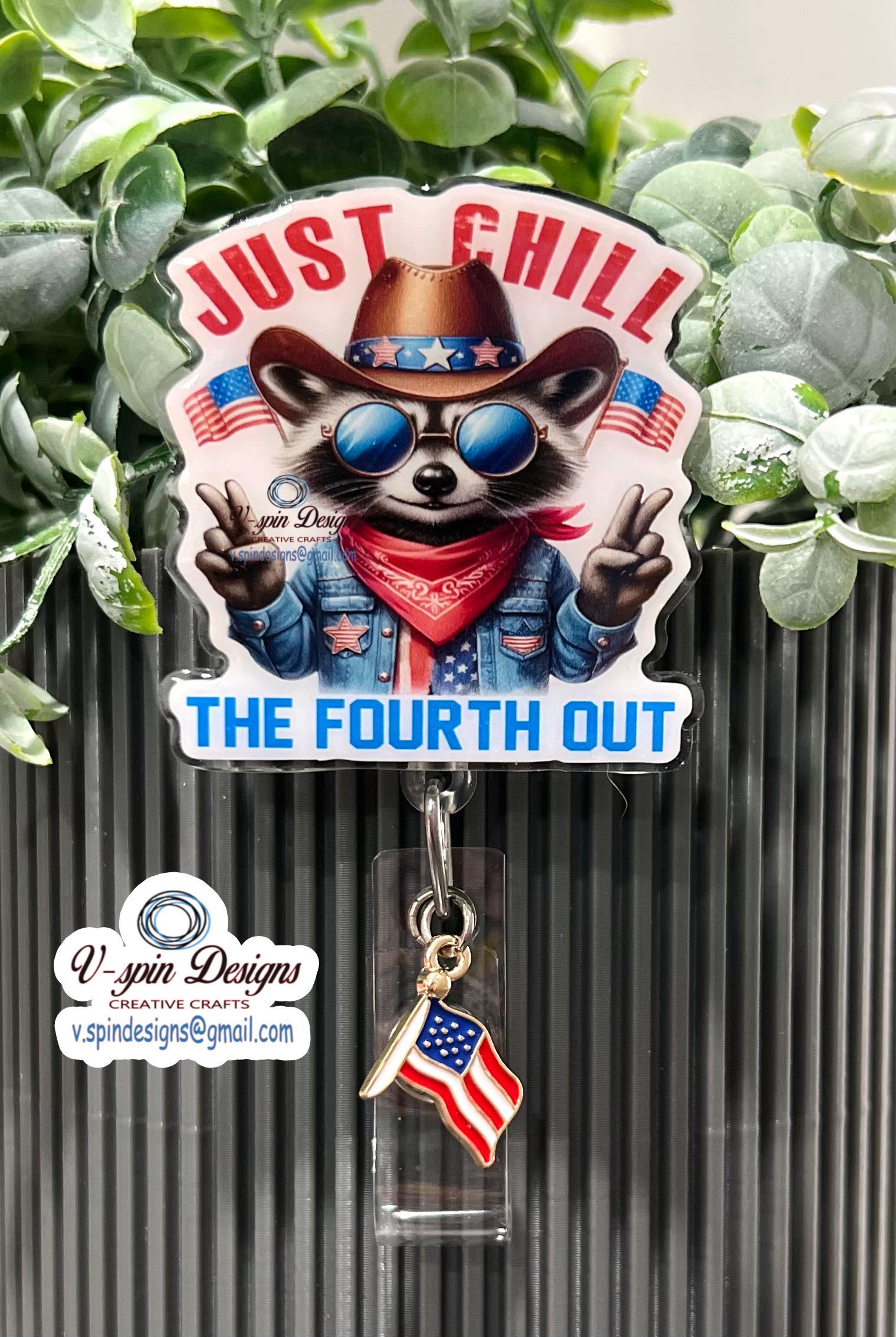 "Chill the 4th Out" Country Raccoon Badge Reel | Patriotic Retractable ID Holder