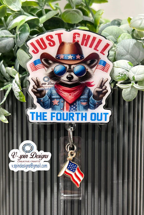 "Chill the 4th Out" Country Raccoon Badge Reel | Patriotic Retractable ID Holder