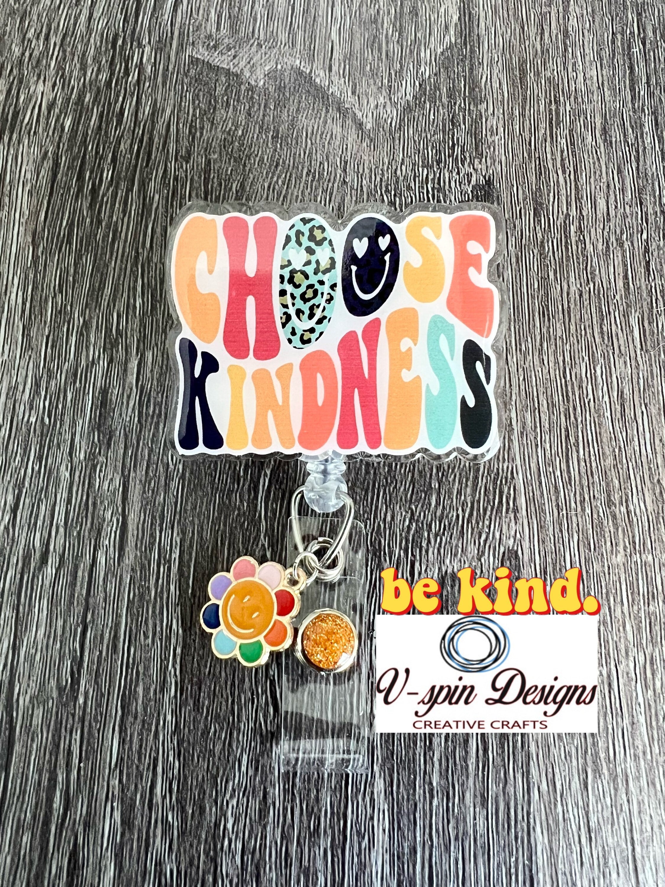 Choose Kindness Badge Reel: Acrylic ID Holder with Charm