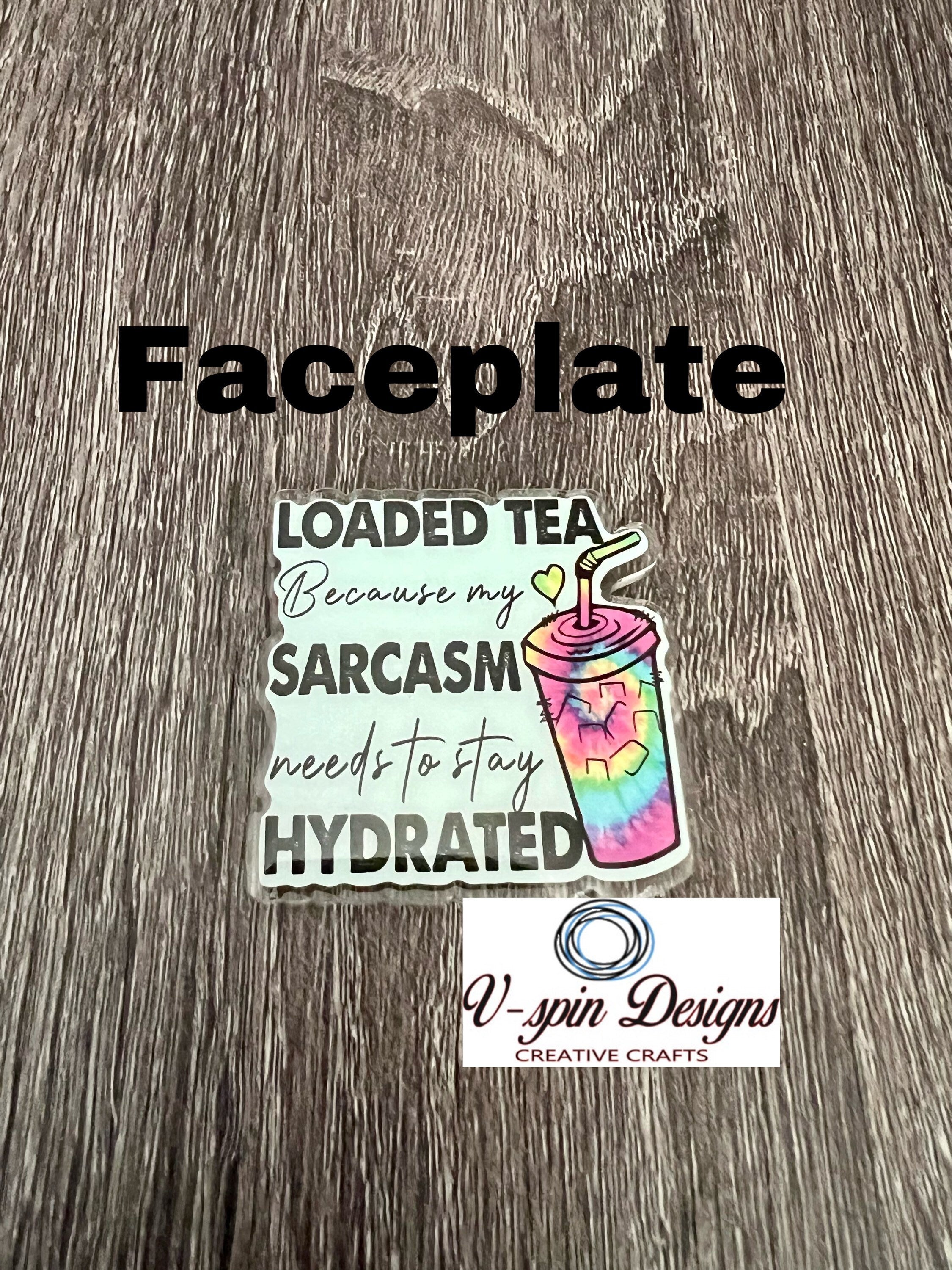 "Loaded Tea Because My Sarcasm Needs to Stay Hydrated" Badge Reel | Funny ID Holder