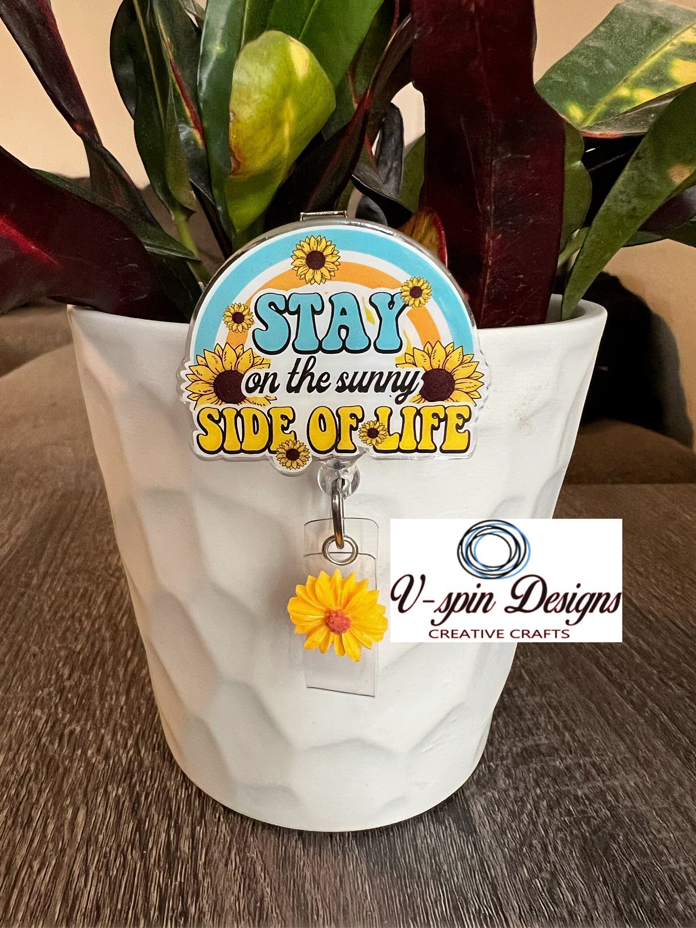 "Stay on the Sunny Side" Badge Reel | Inspirational Retractable Acrylic ID Holder