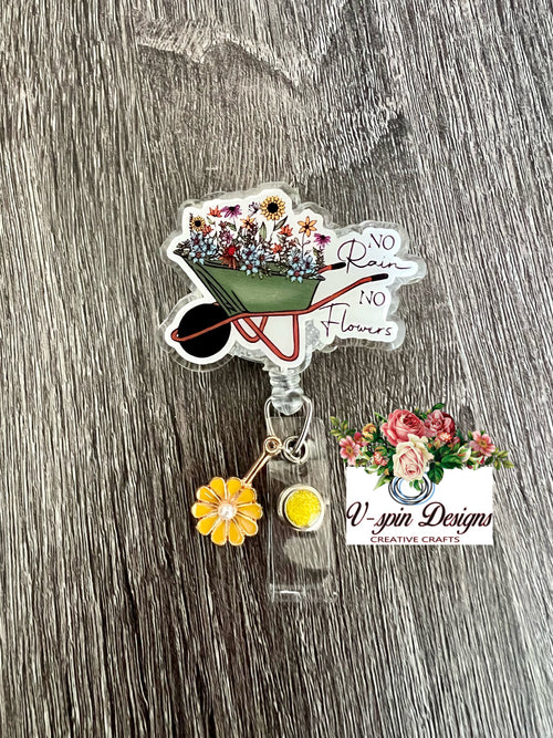 "No Rain No Flowers" Inspirational Badge Reel: Acrylic ID Holder