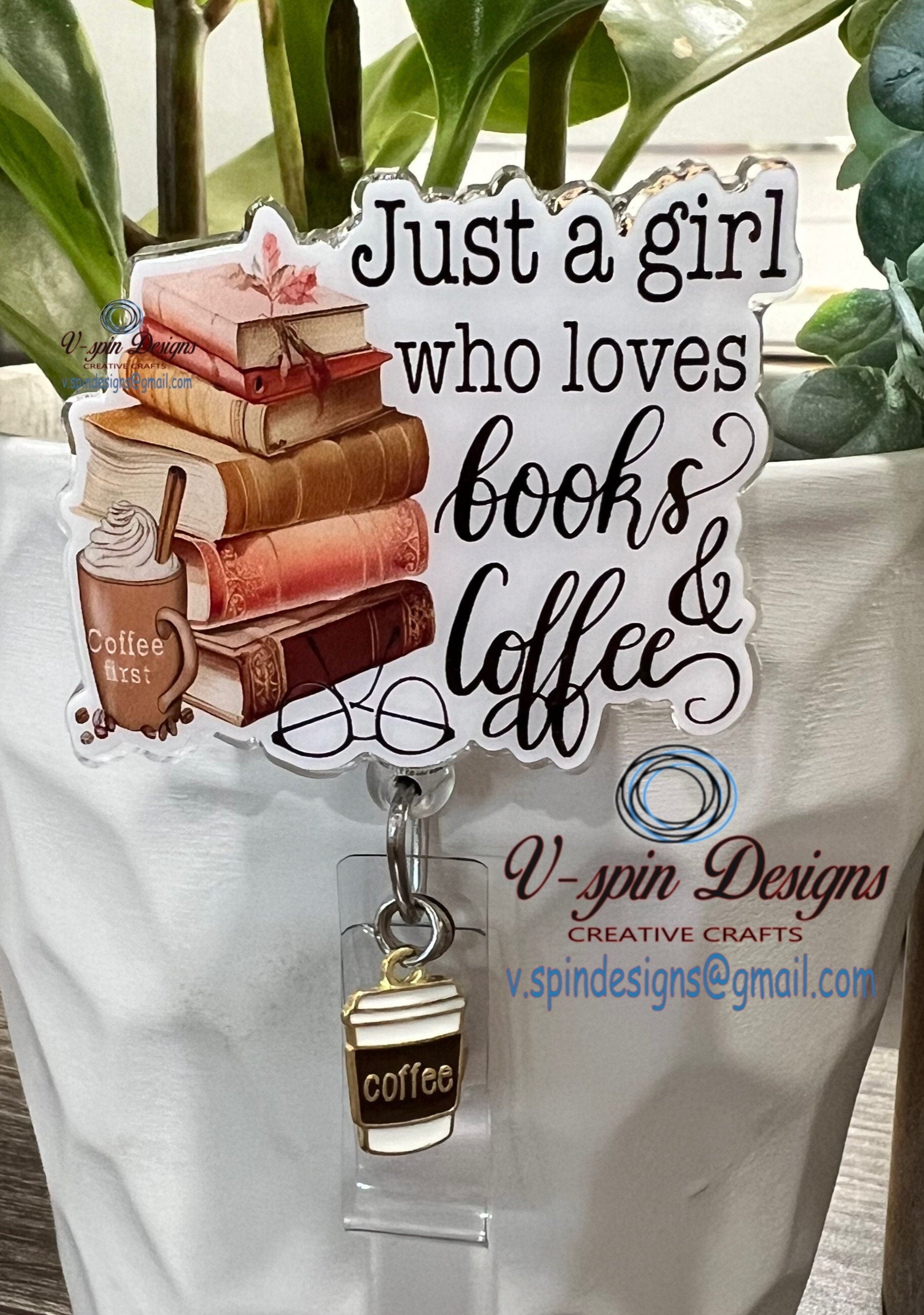 "Just a Girl Who Loves Books and Coffee" Badge Reel | Retractable Acrylic ID Holder