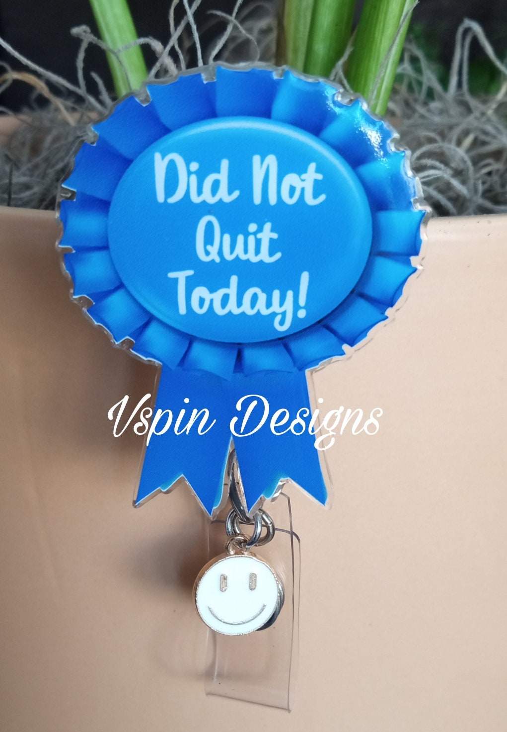 Did not Quit Today blue award ribbon Badge reel/ID Holder card holder/nurse badge reels/funny badge reels/gift for nurses