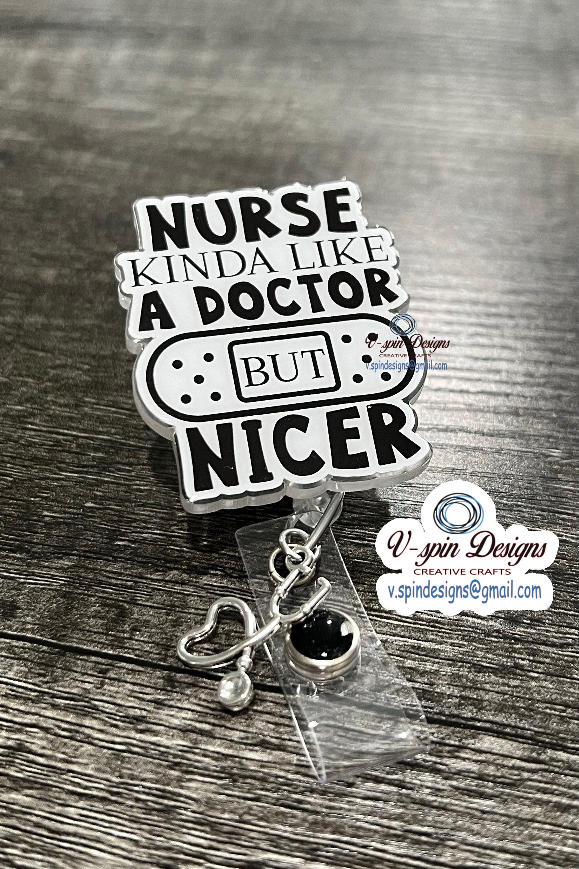 Nurse Kinda like a Doctor” Badge reel/ID Holder card holder/nurse/fun/silly/RN