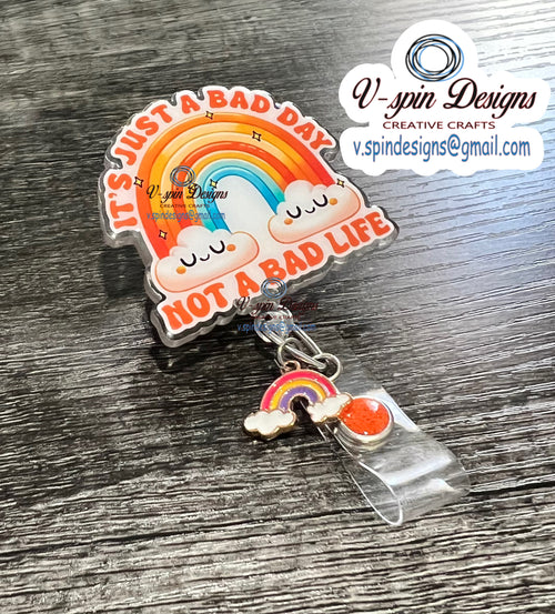 "It's Just a Bad Day, Not a Bad Life" Badge Reel | Inspirational Retractable ID Holder