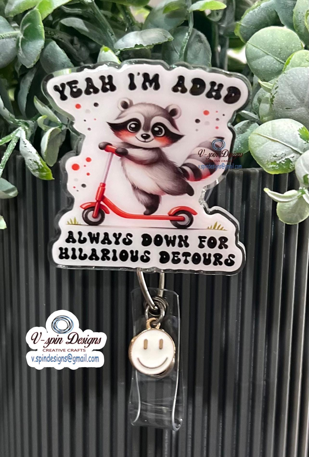 Funny ADHD Racoon Badge Reel: Retractable ID Holder
