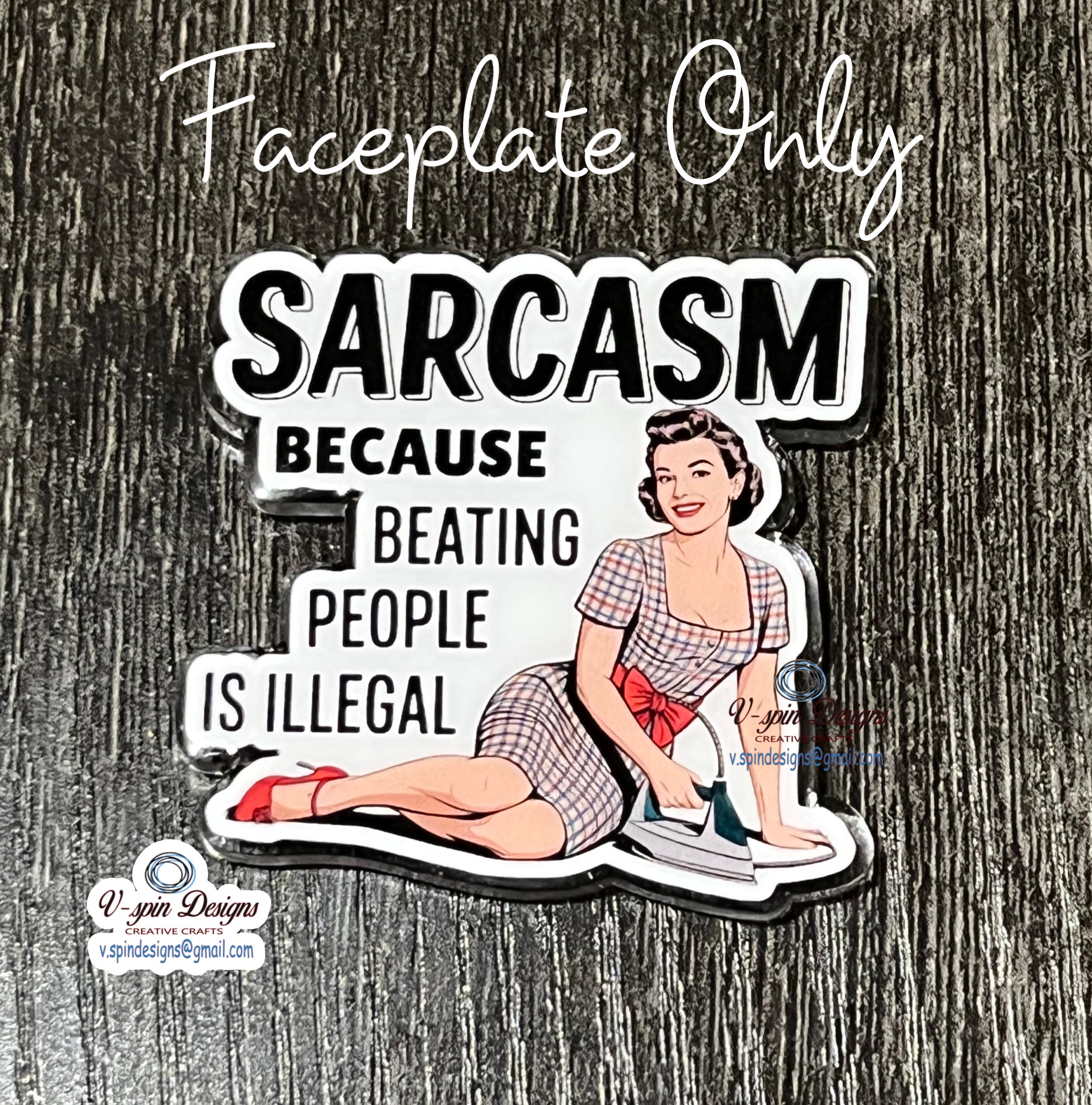 "Sarcasm Because Beating People Is Illegal" Badge Reel | Funny Retractable ID Holder