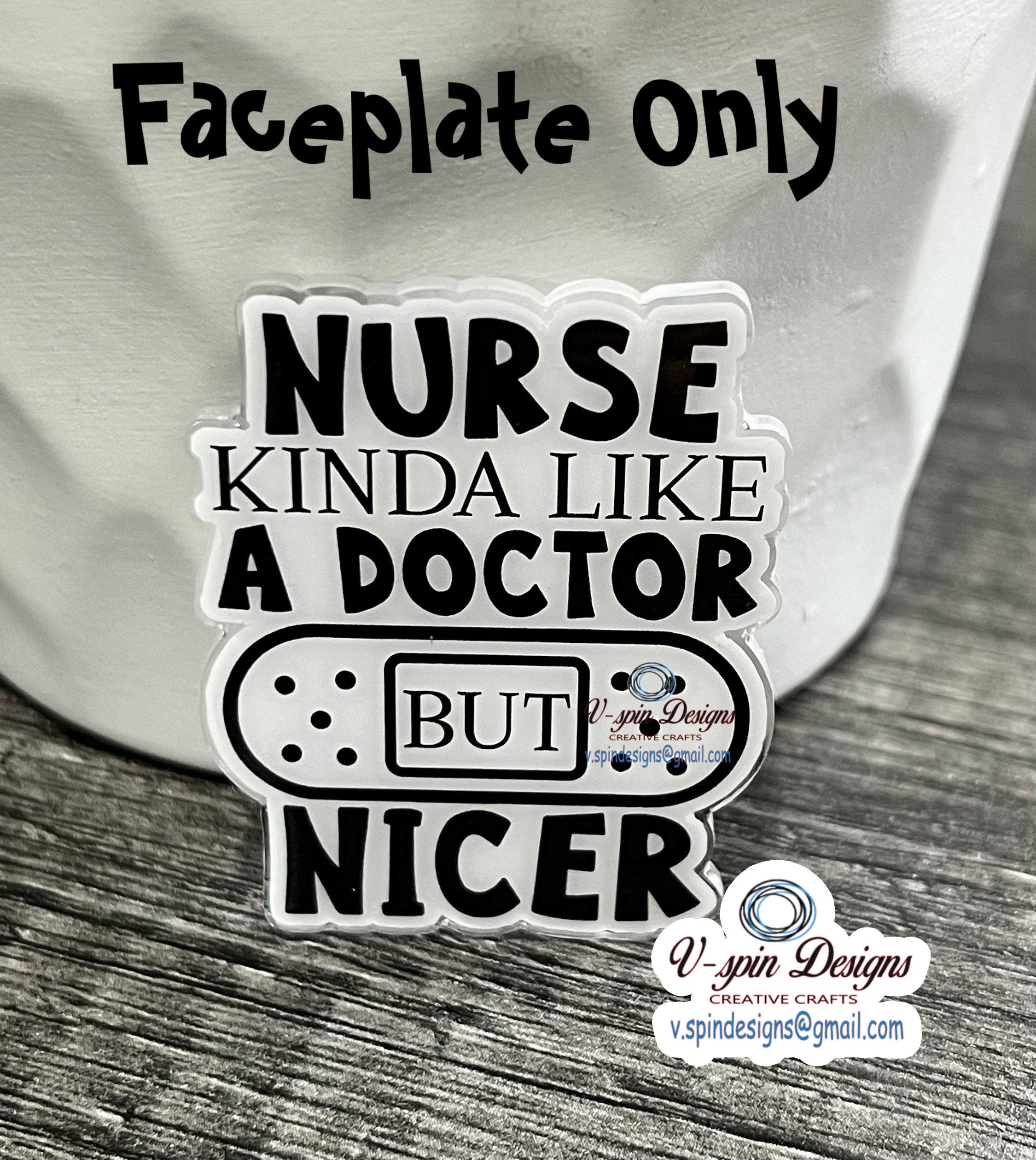 Nurse Kinda like a Doctor” Badge reel/ID Holder card holder/nurse/fun/silly/RN