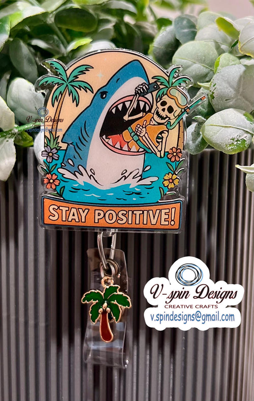 "Stay Positive" Badge Reel | Inspirational Retractable Acrylic ID Holder