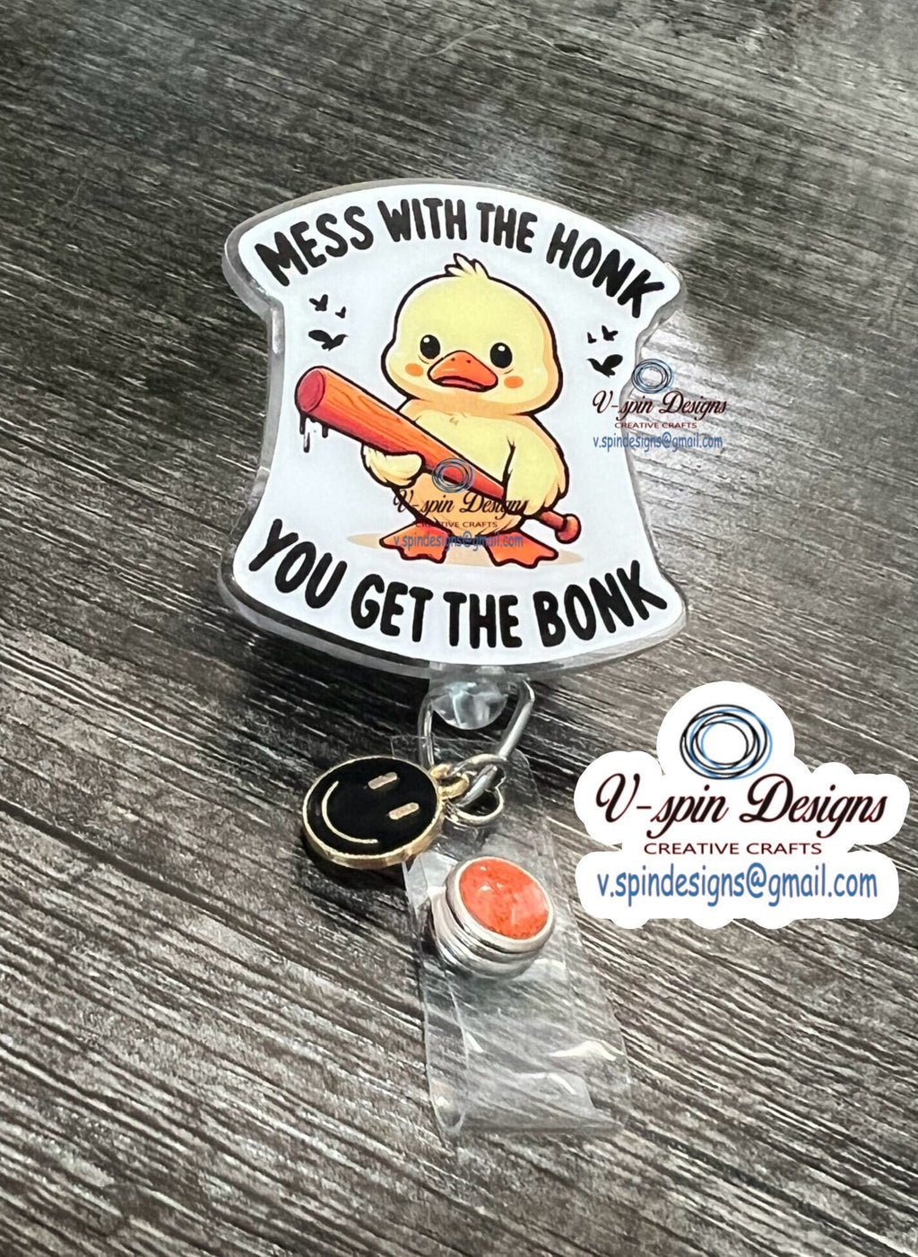 "Mess with the Honk, Get the Bonk" Funny Duck Badge Reel: Acrylic ID Holder