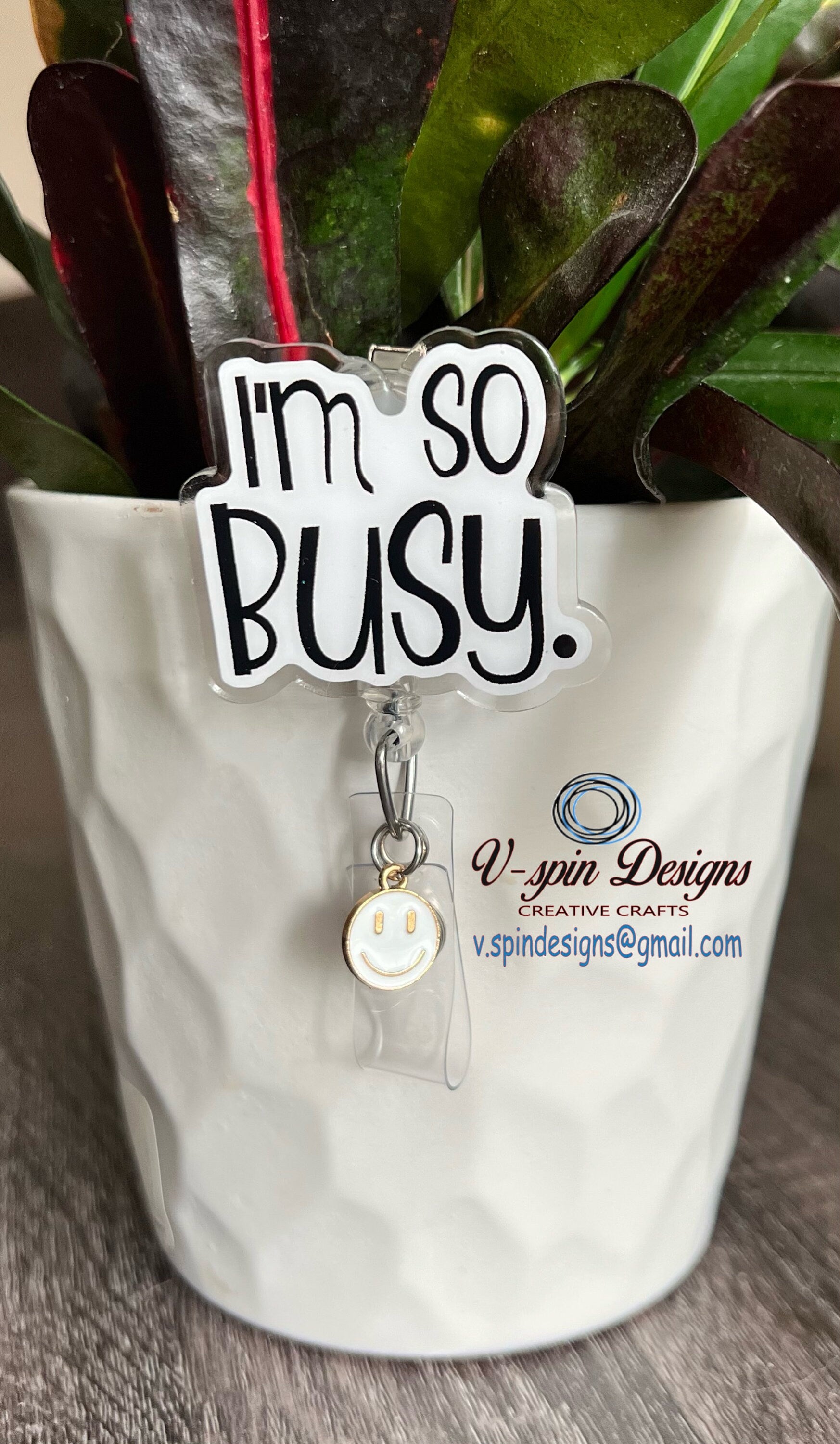 I’m so Busy Badge reel/ID Holder card holder/nurse/teachers/funny badge reels