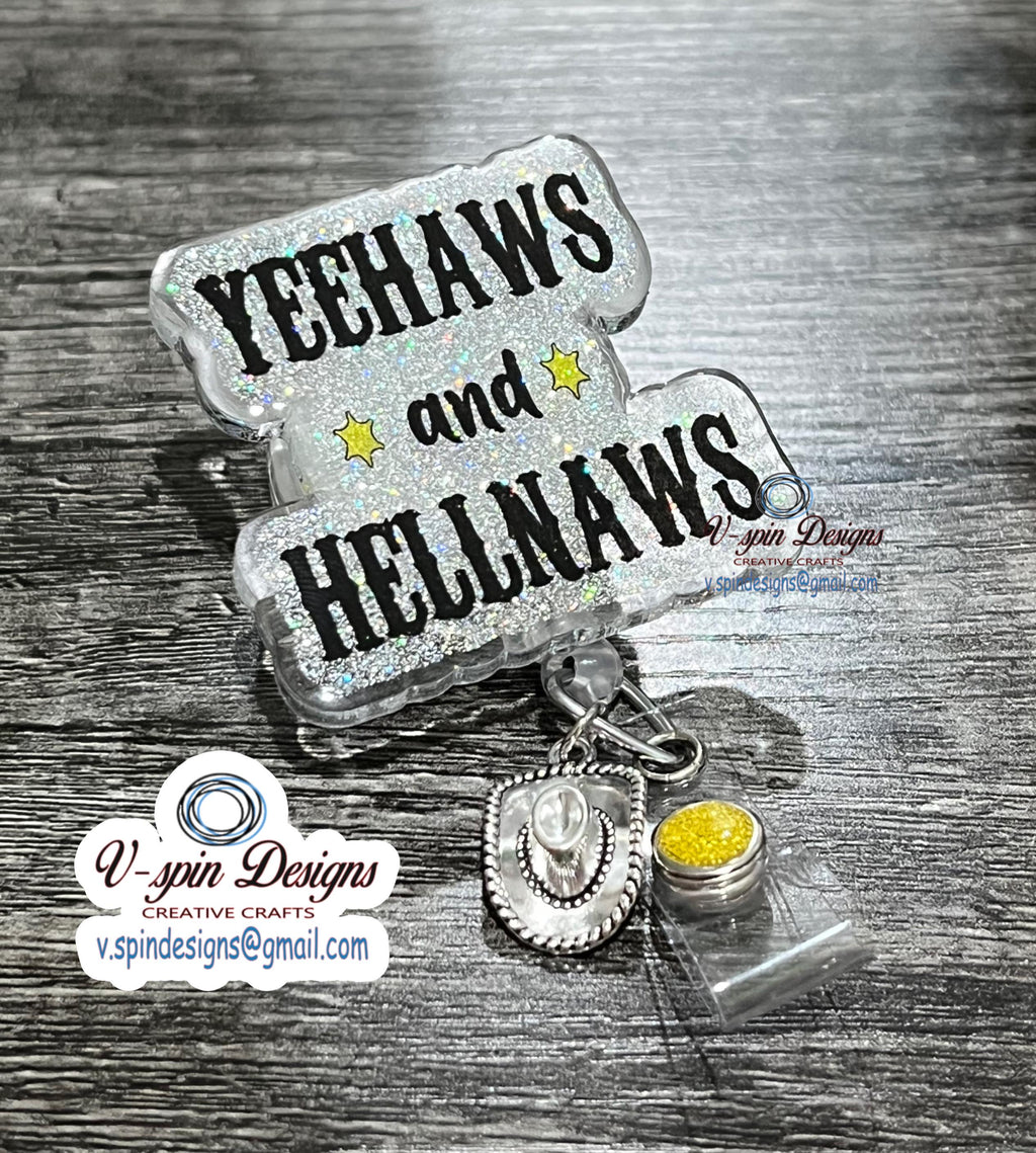 Yeehaws & Hellnaws Glitter Badge Reel: Western Funny Acrylic ID Holder