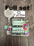 "Loaded Tea Because My Sarcasm Needs to Stay Hydrated" Badge Reel | Funny ID Holder