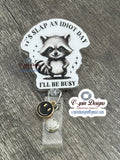 Racoon slap an idiot day Badge reel/ID Holder card holder/nurse/teachers/fun/silly badge reels