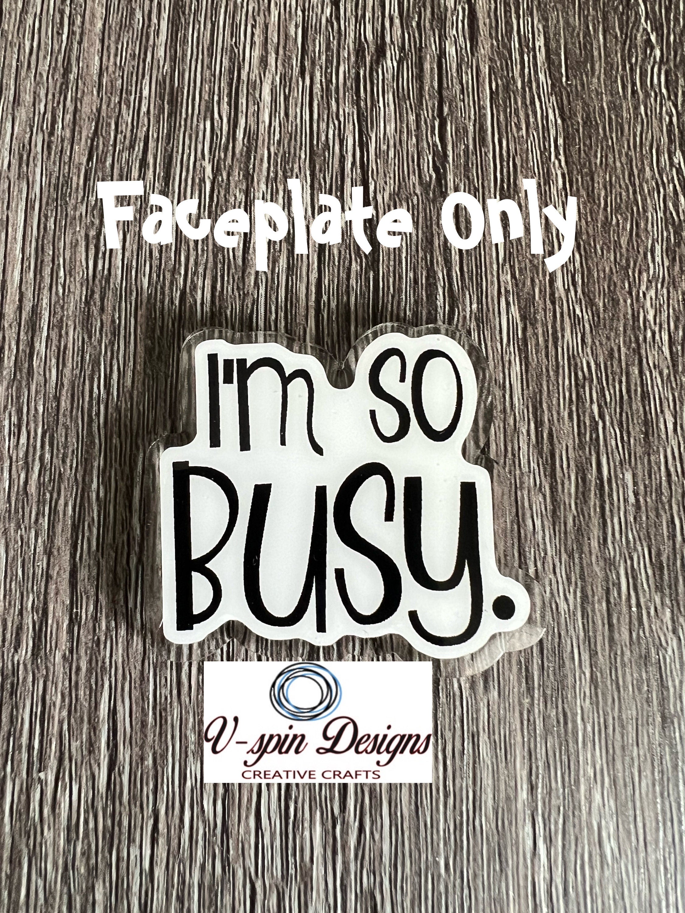 I’m so Busy Badge reel/ID Holder card holder/nurse/teachers/funny badge reels
