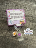 "Will Continue to Monitor" Nursing Badge Reel: Funny Medical Acrylic ID Holder