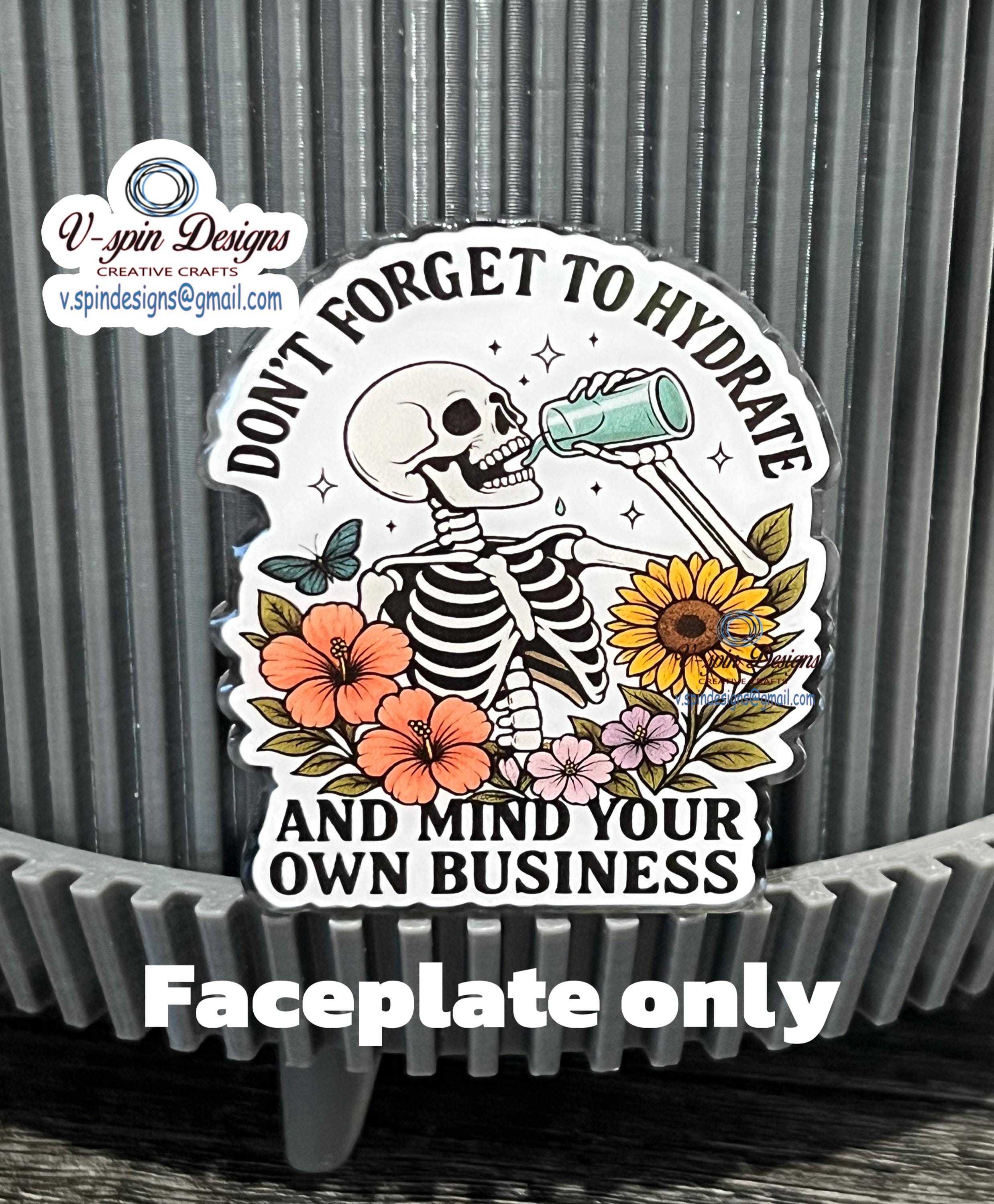 "Don't Forget to Hydrate & Mind Your Business" Skeleton Badge Reel | Funny ID Holder