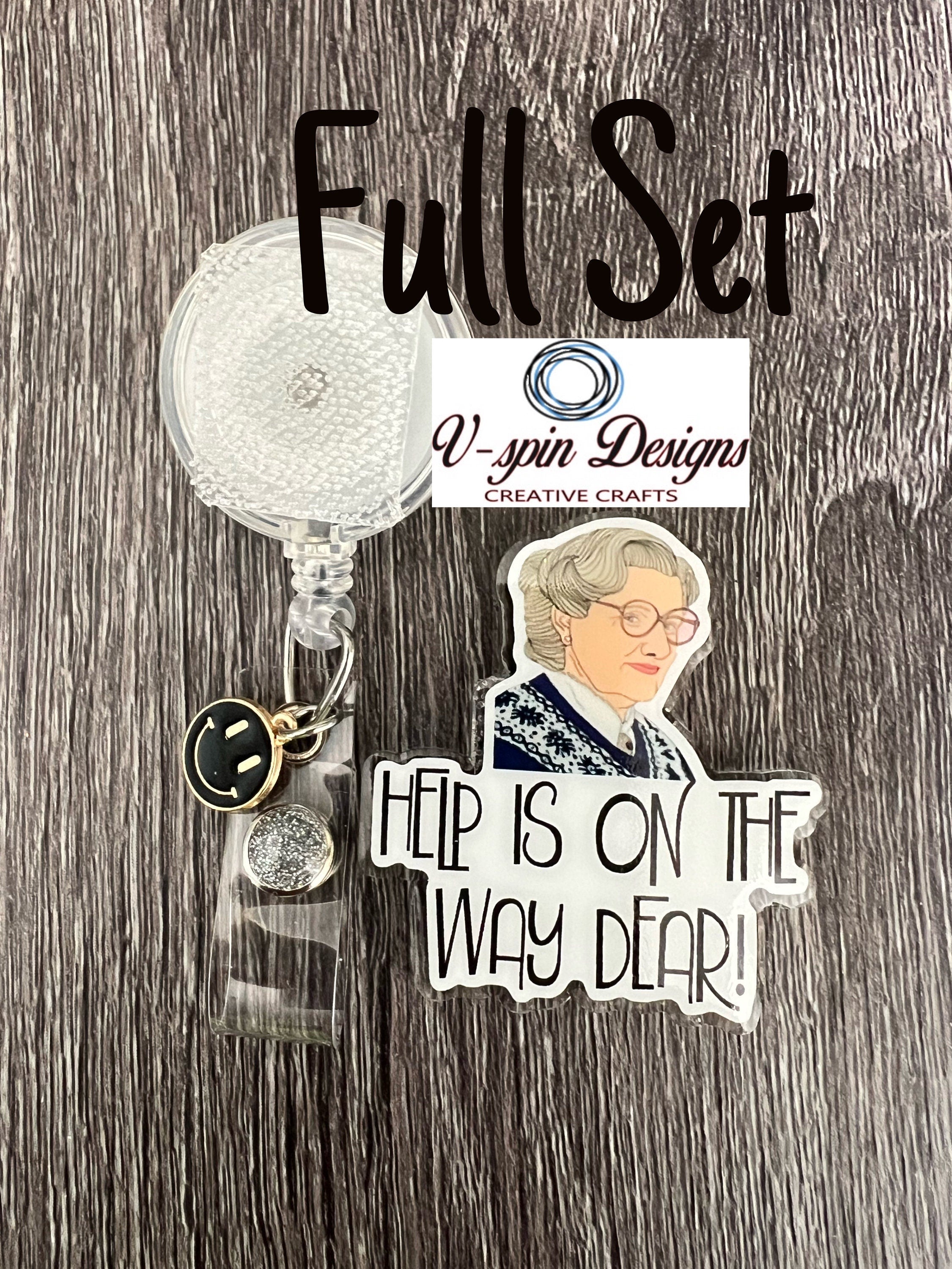 "Help Is On the Way, Dear!" Badge Reel | Funny Retractable Acrylic ID Holder