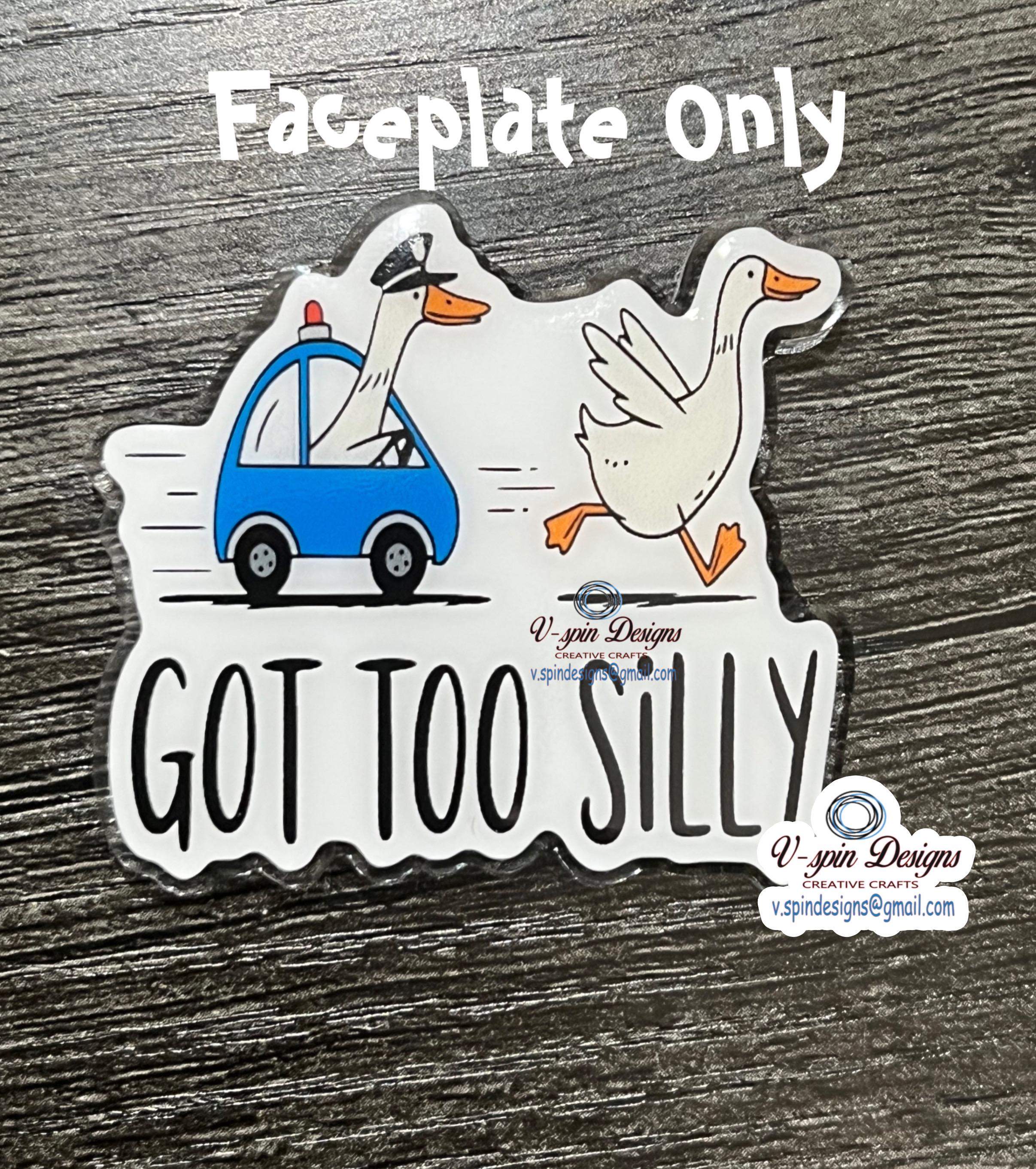 "Got Too Silly" Goose Badge Reel | Funny Retractable Acrylic ID Holder
