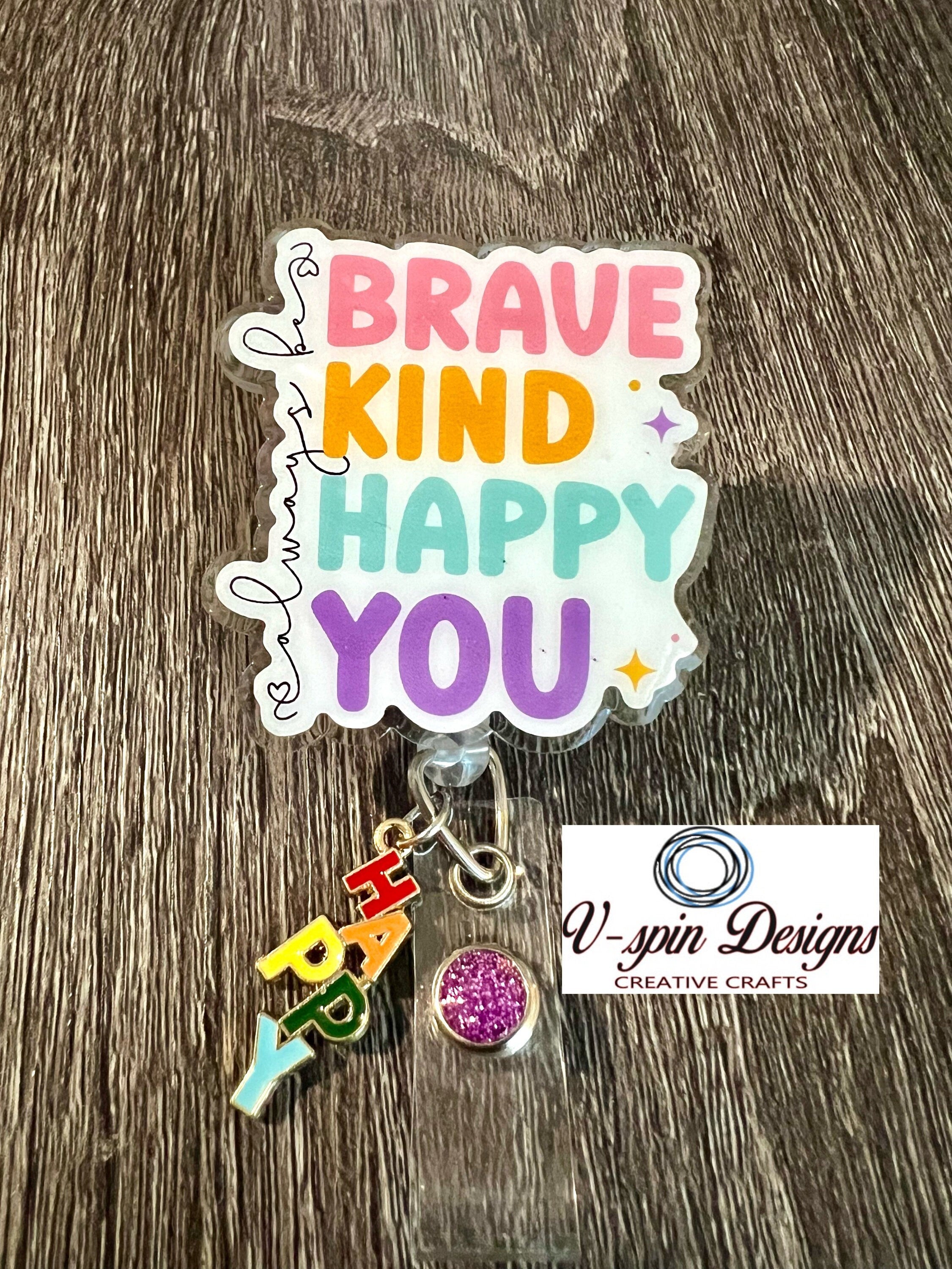 "Always Be" Inspirational Badge Reel | Retractable Acrylic ID Holder