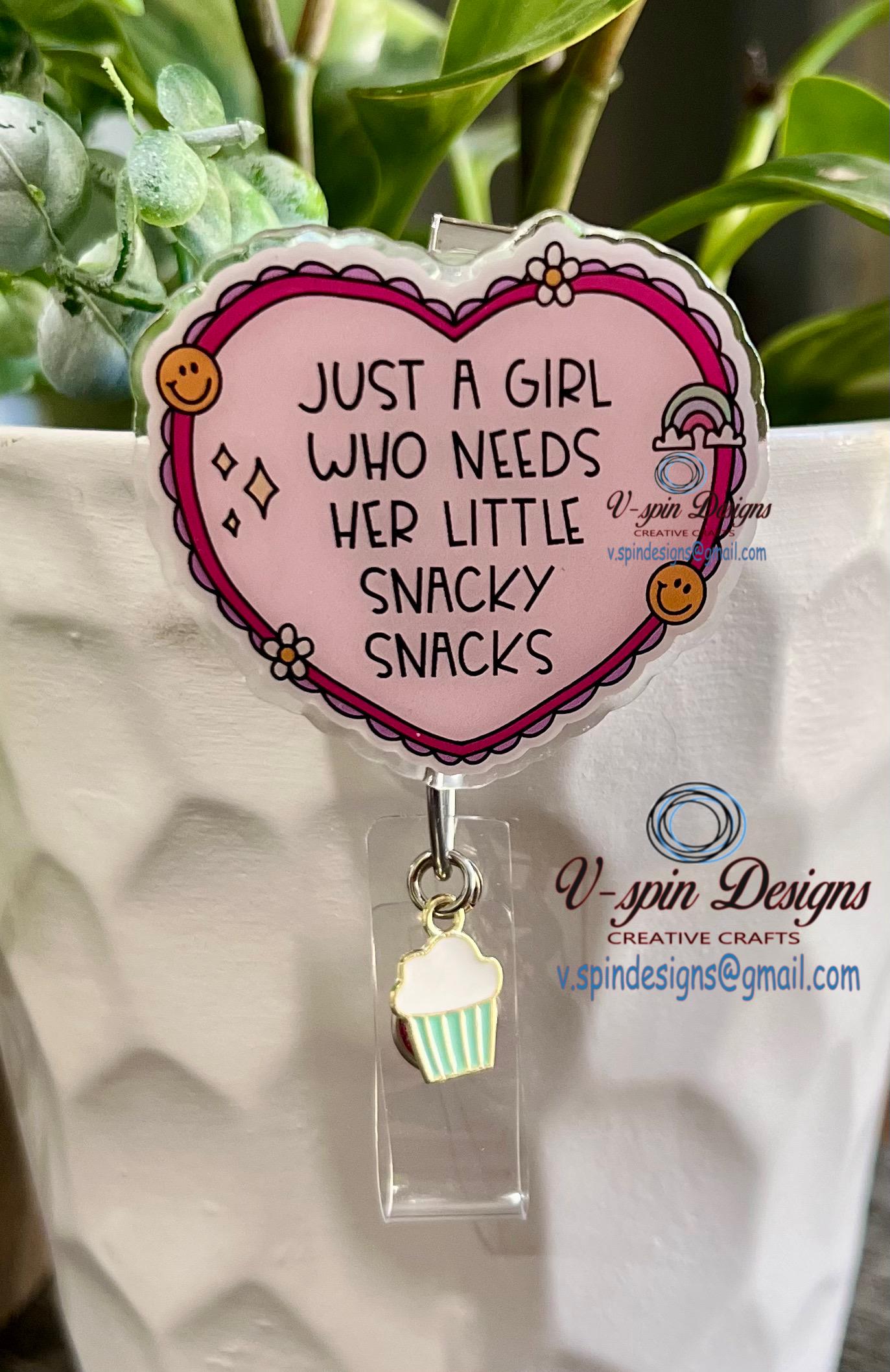 "Just a Girl Who Needs Her Snacky Snacks" Funny Badge Reel: Acrylic ID Holder