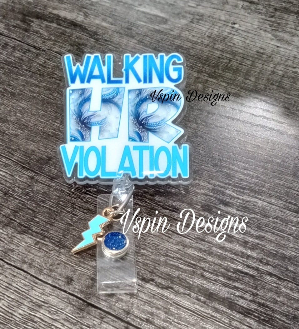 Walking HR Violation Badge reel/ID Holder card holder/nurse/teachers/fun/silly