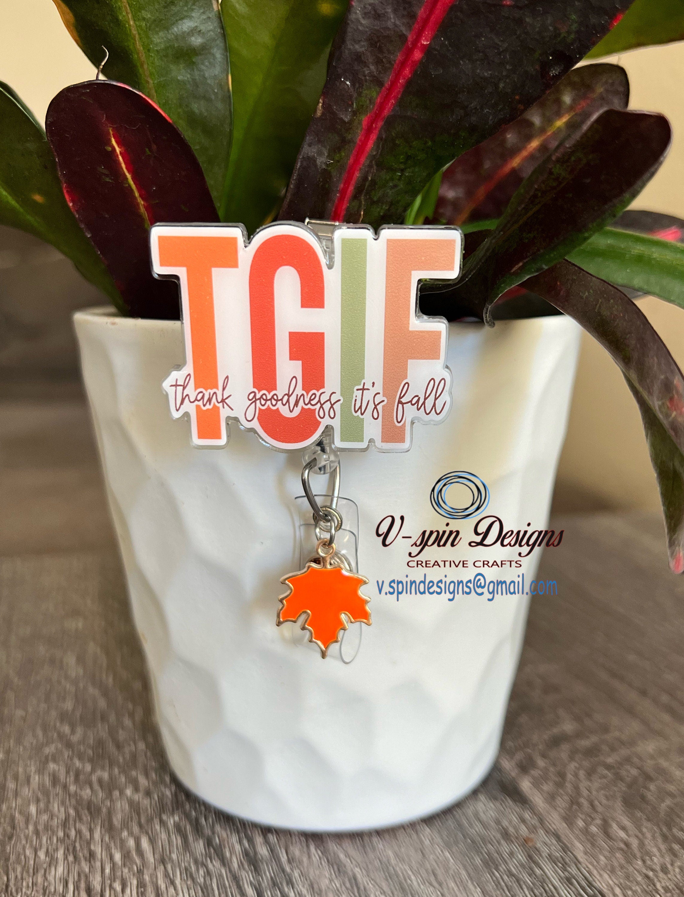 "TGIF: Thank Goodness It's Fall" Badge Reel | Funny Fall Retractable Acrylic ID Holder