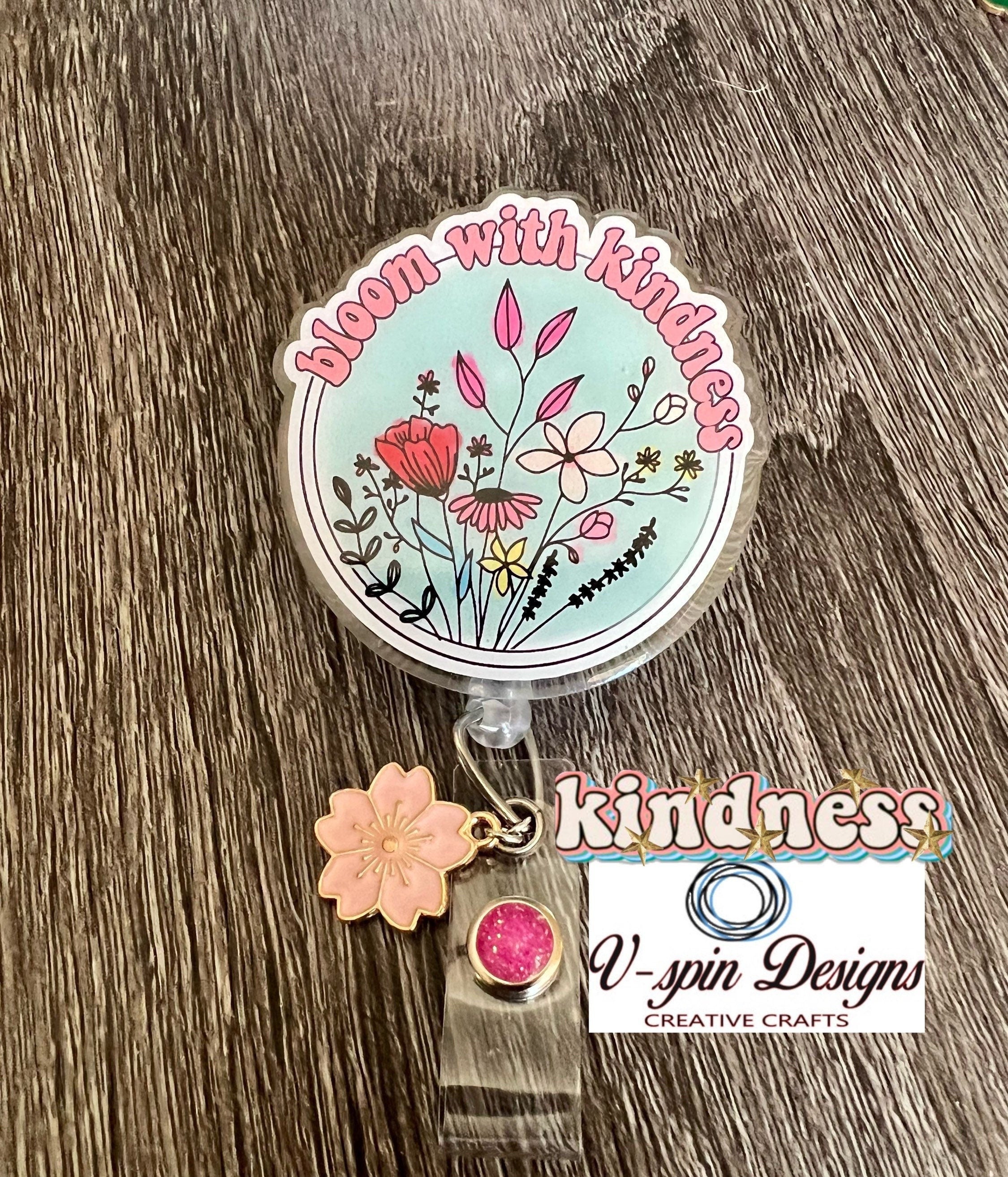 "Bloom with Kindness" Badge Reel | Floral Retractable Acrylic ID Holder
